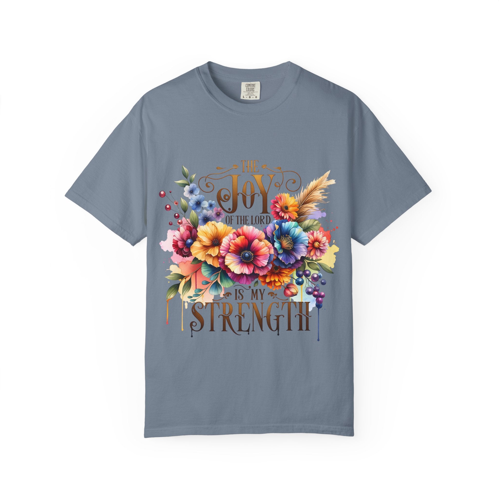 Joy in the Lord Floral T-Shirt — "The Joy of the Lord Is My Strength" Christian Tee