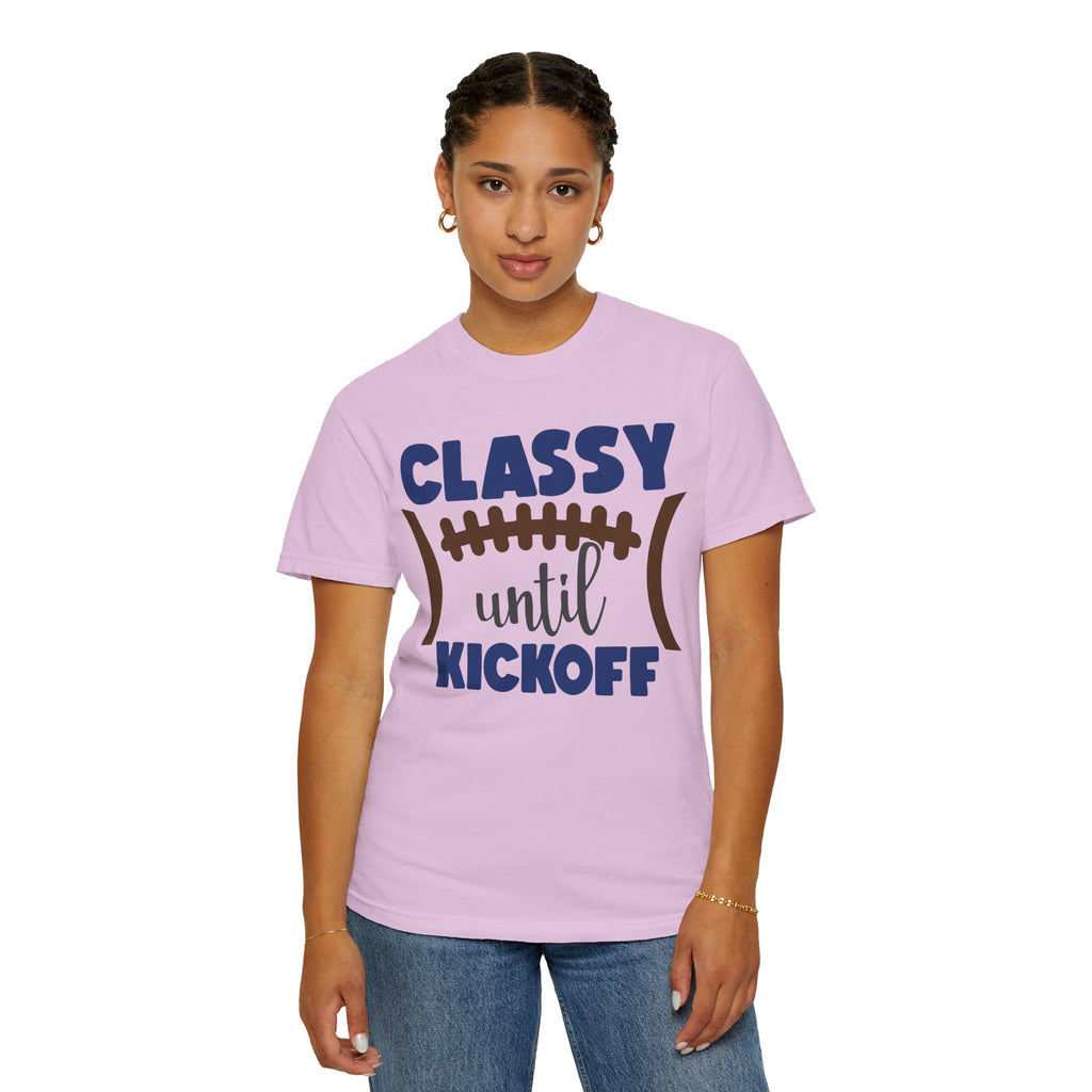 Classy Until Kickoff Football T-Shirt