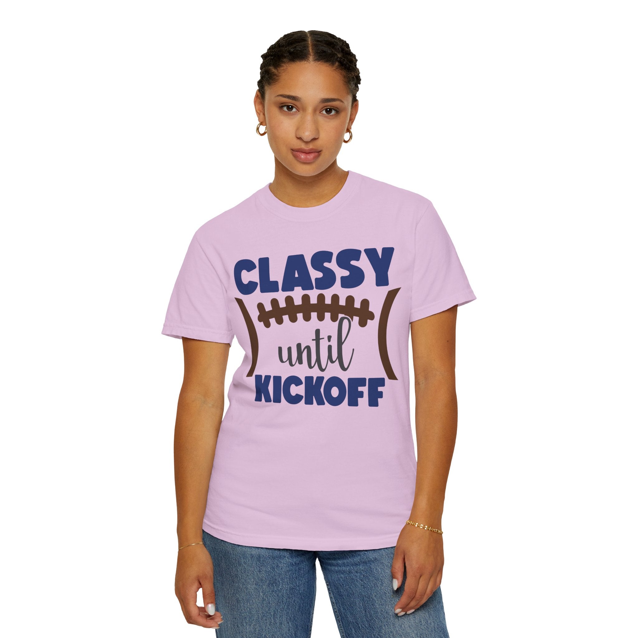 Classy Until Kickoff Football T-Shirt