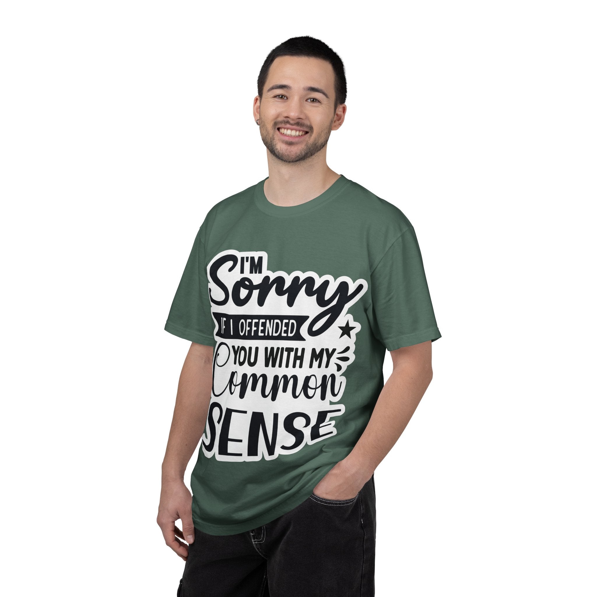 T-Shirt — "I'm Sorry If I Offended You With My Common Sense" Graphic Tee