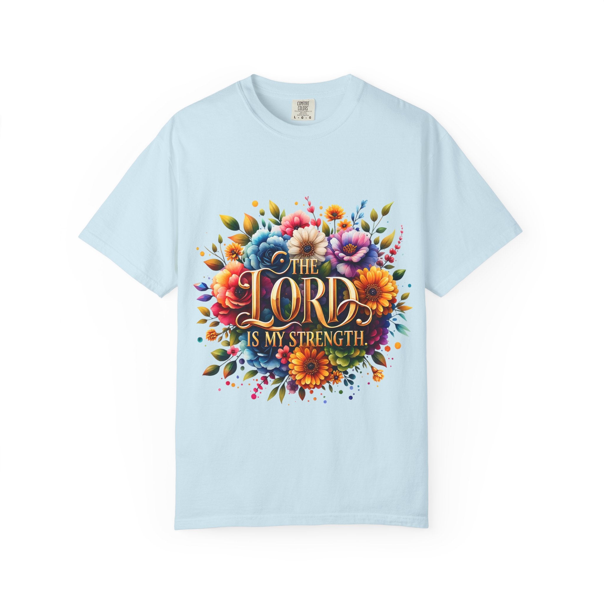 T-Shirt — "The Lord Is My Strength" Floral Christian Tee