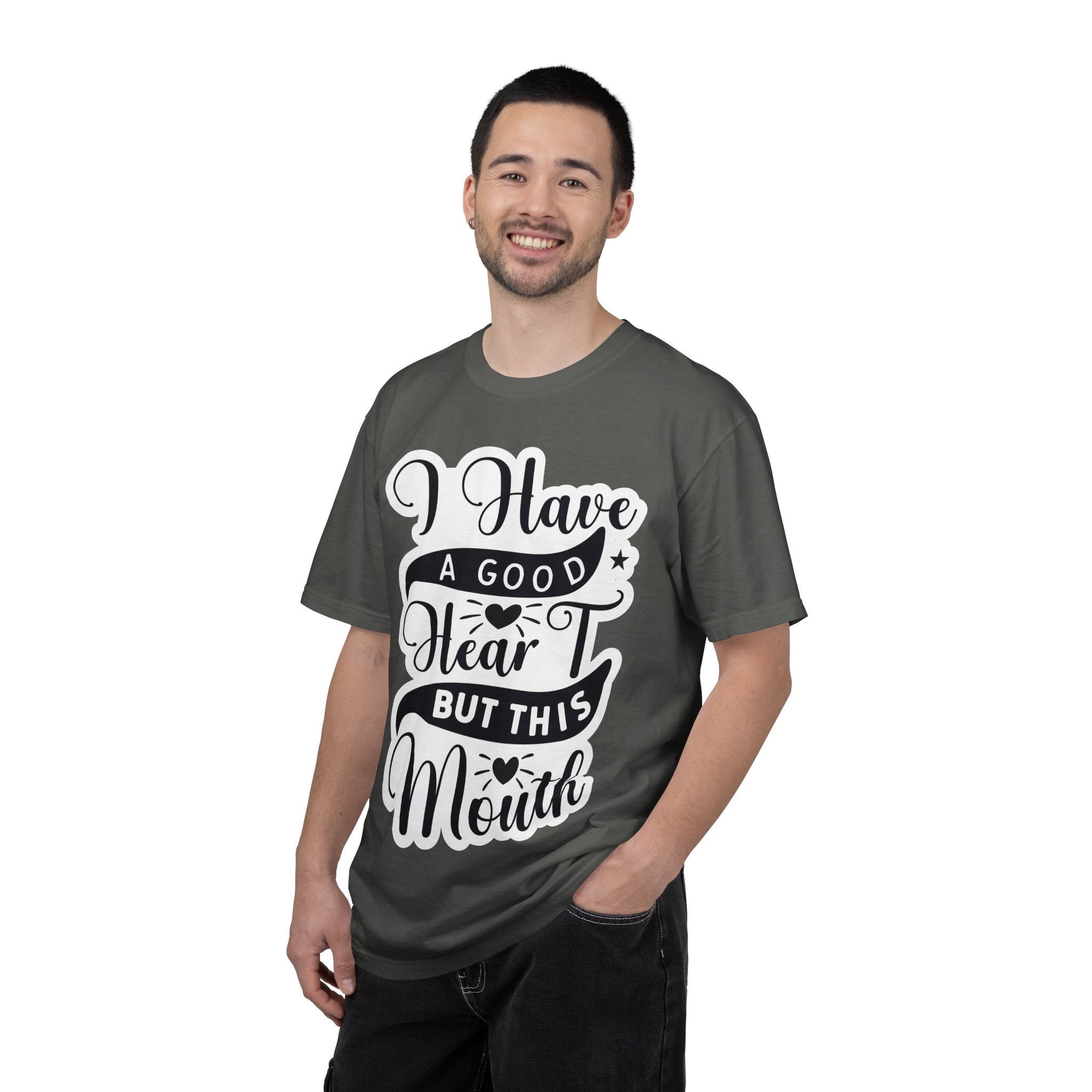 I Have a Good Heart But This Mouth T-Shirt