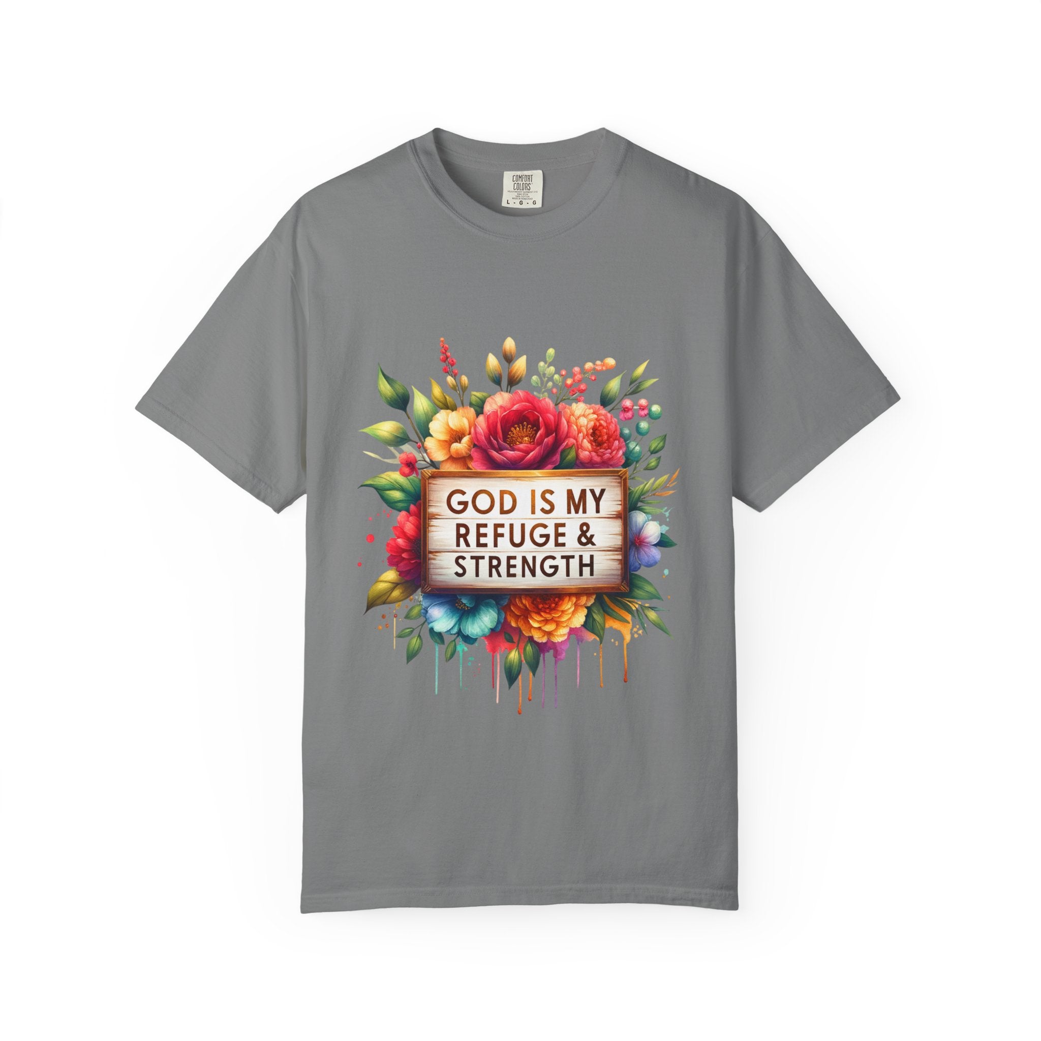 Christian Floral T-Shirt — "God Is My Refuge & Strength" Faith Tee