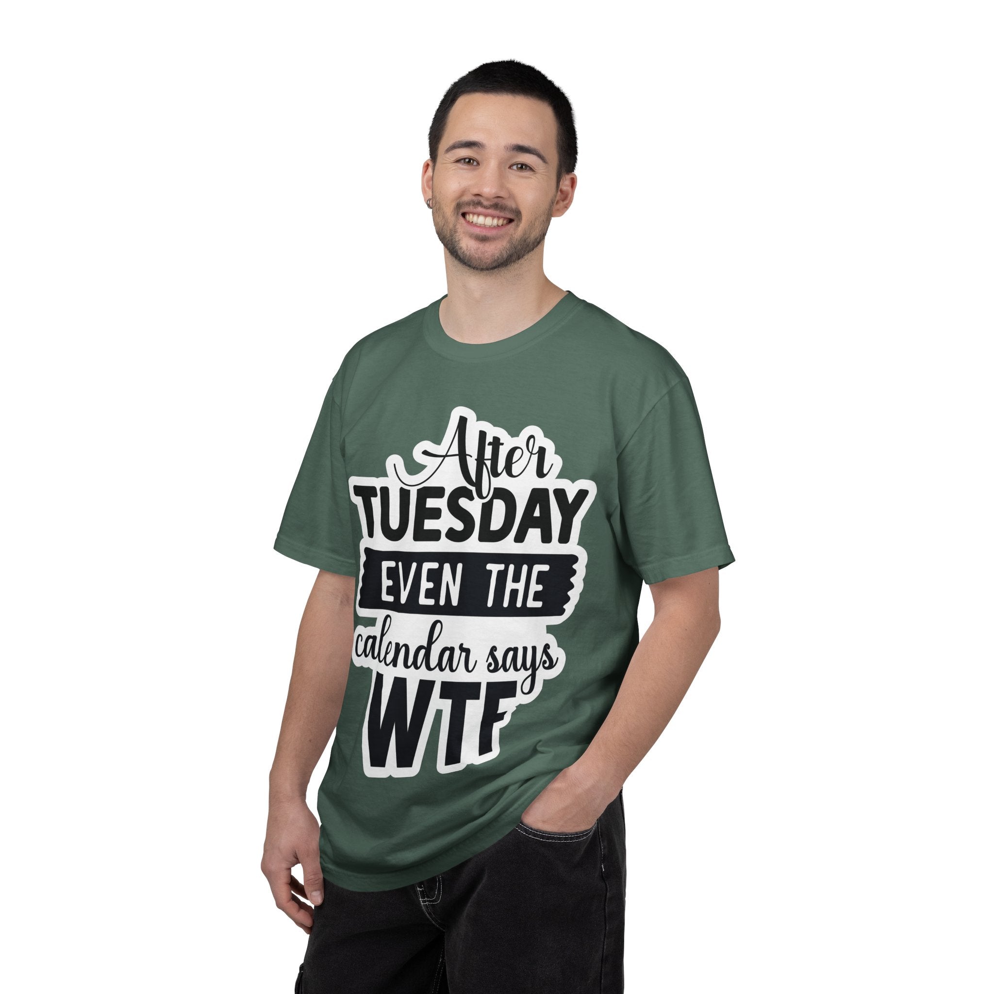 Funny "After Tuesday Even The Calendar Says WTF" T-Shirt