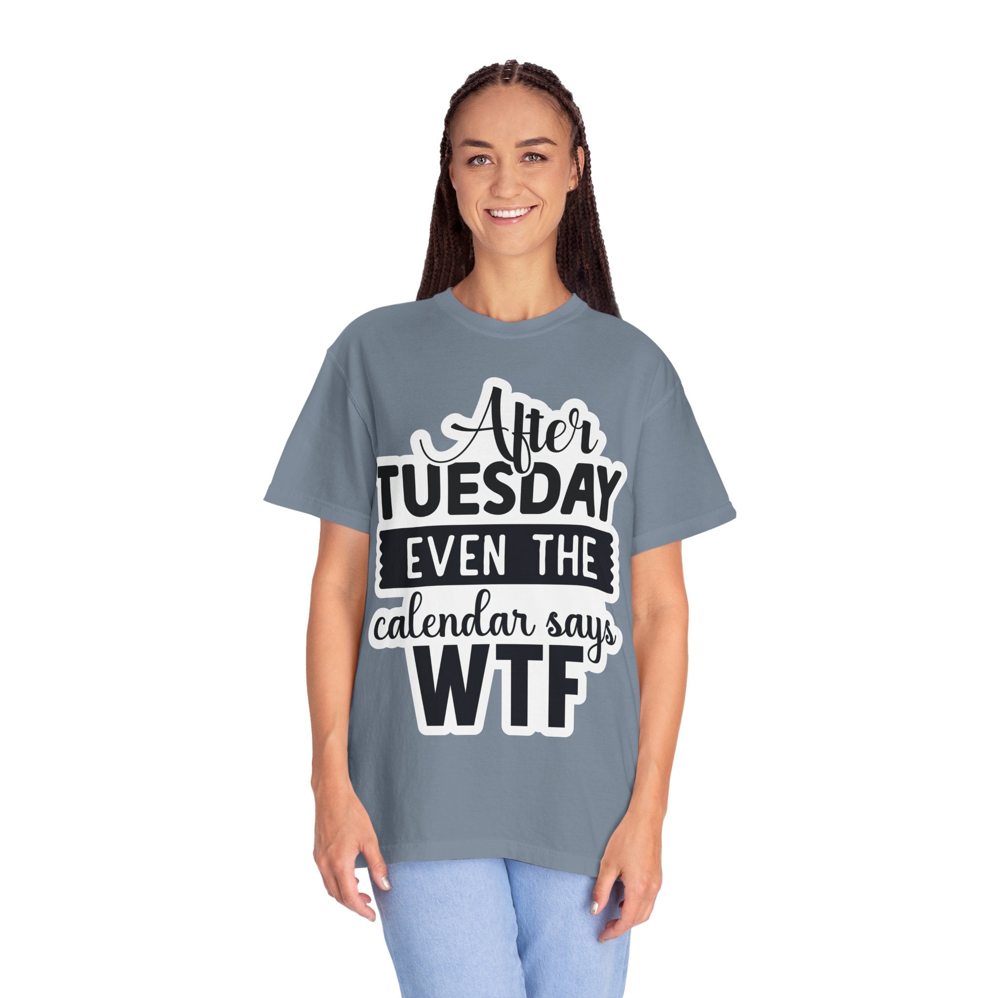 Funny "After Tuesday Even The Calendar Says WTF" T-Shirt
