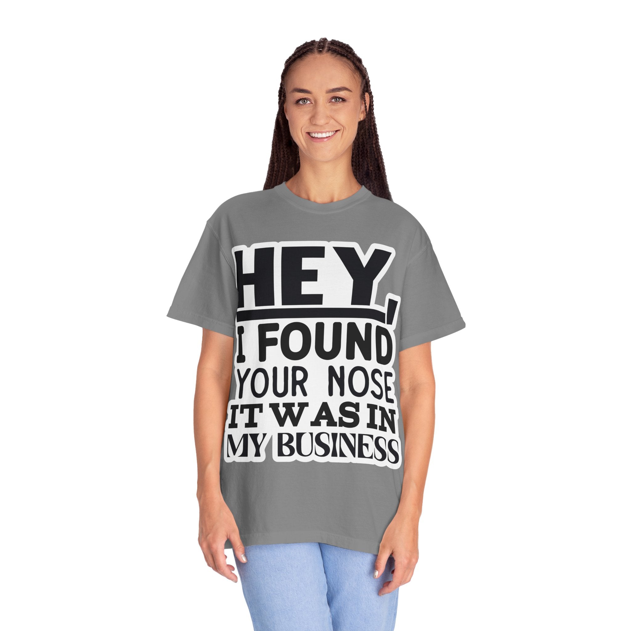 Hey I Found Your Nose T-Shirt — Funny Text Graphic Tee
