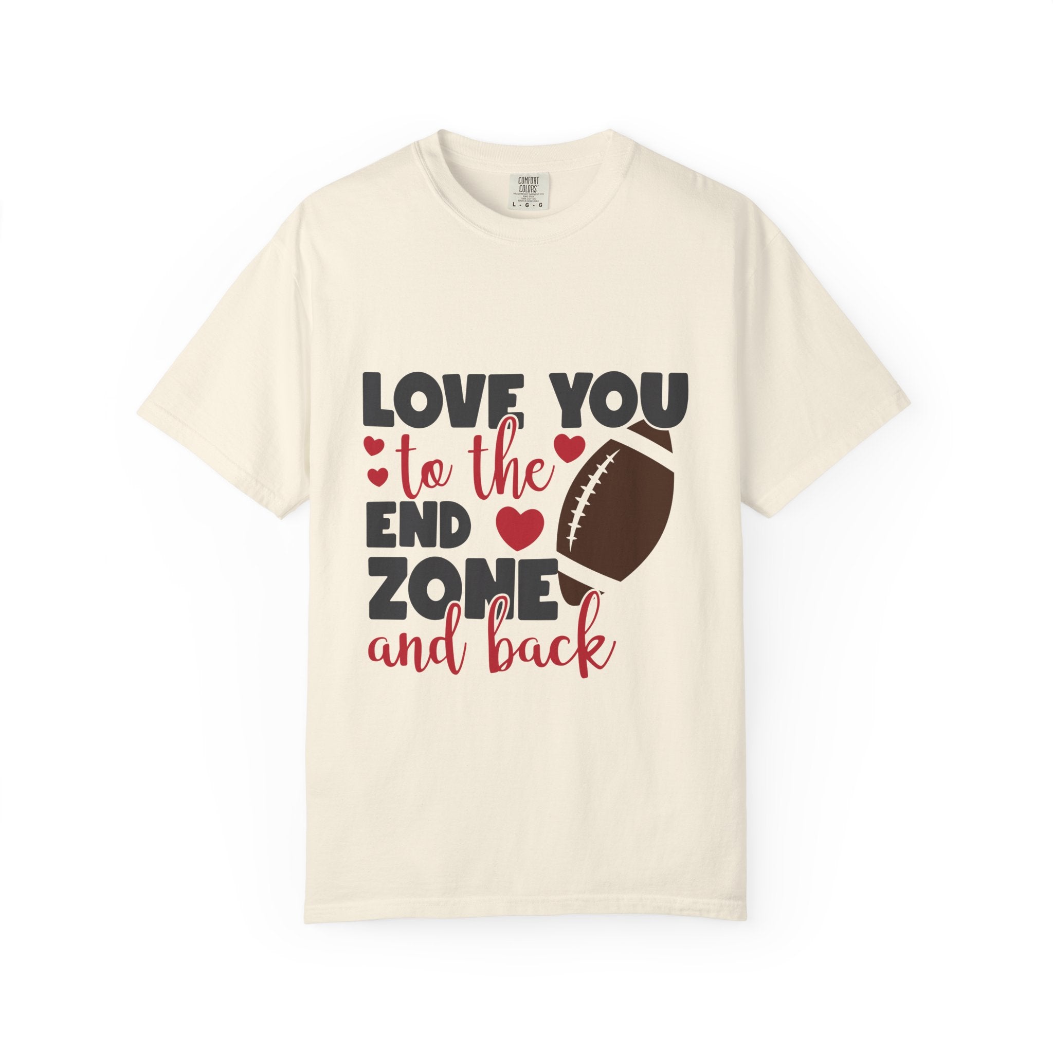 Love You to the End Zone and Back Football T-Shirt