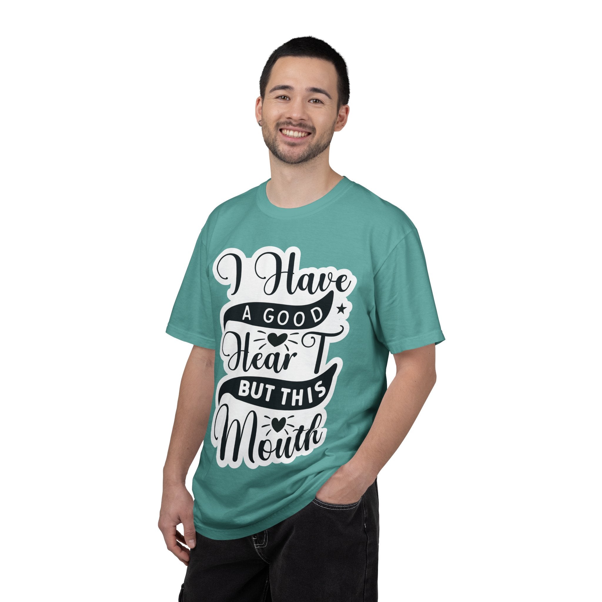 I Have a Good Heart But This Mouth T-Shirt