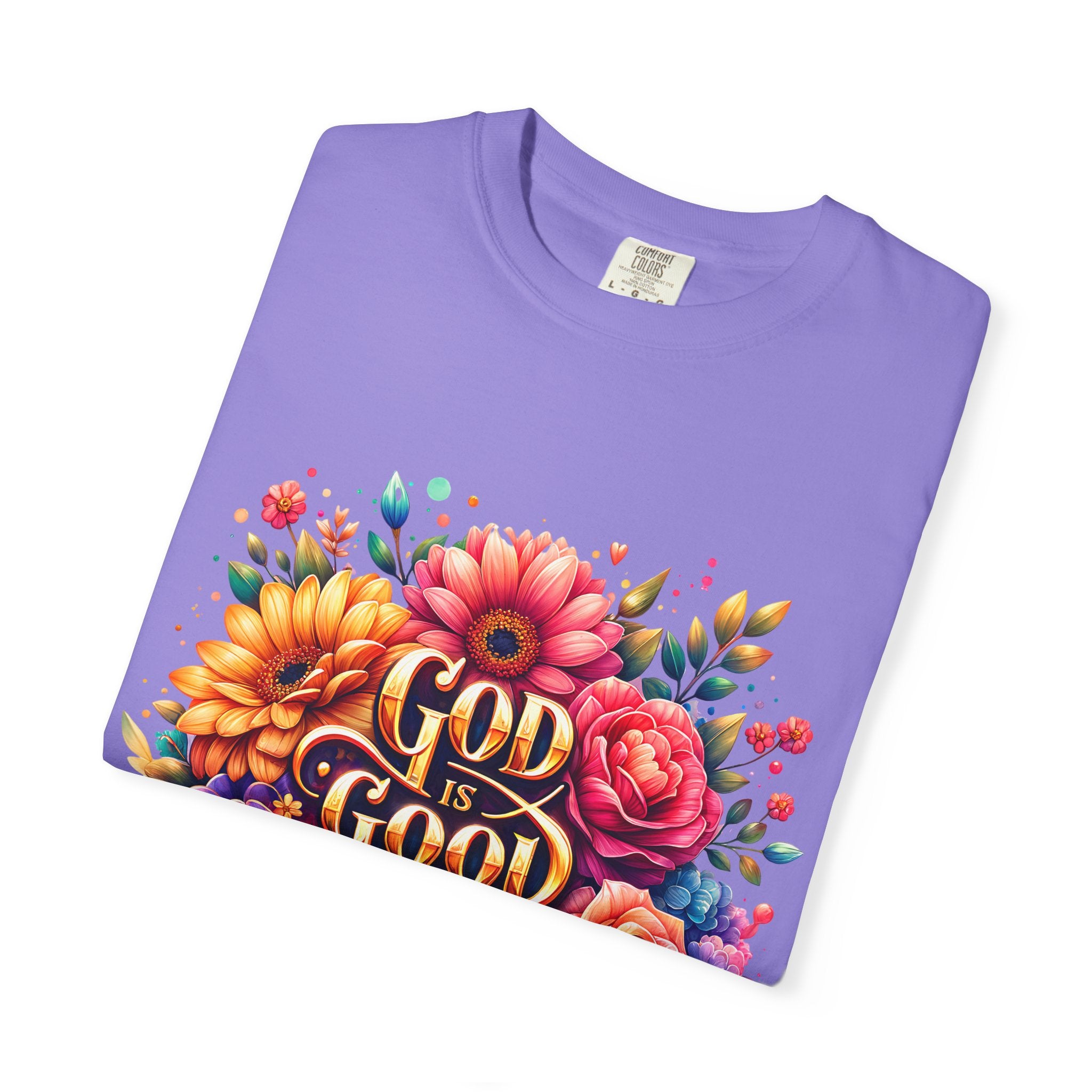Christian T-Shirt — "God Is Good All The Time" Floral Faith Tee