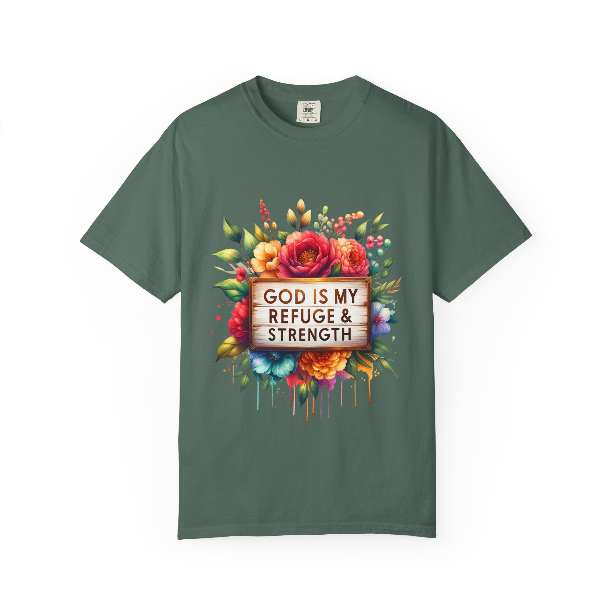 Christian Floral T-Shirt — "God Is My Refuge & Strength" Faith Tee
