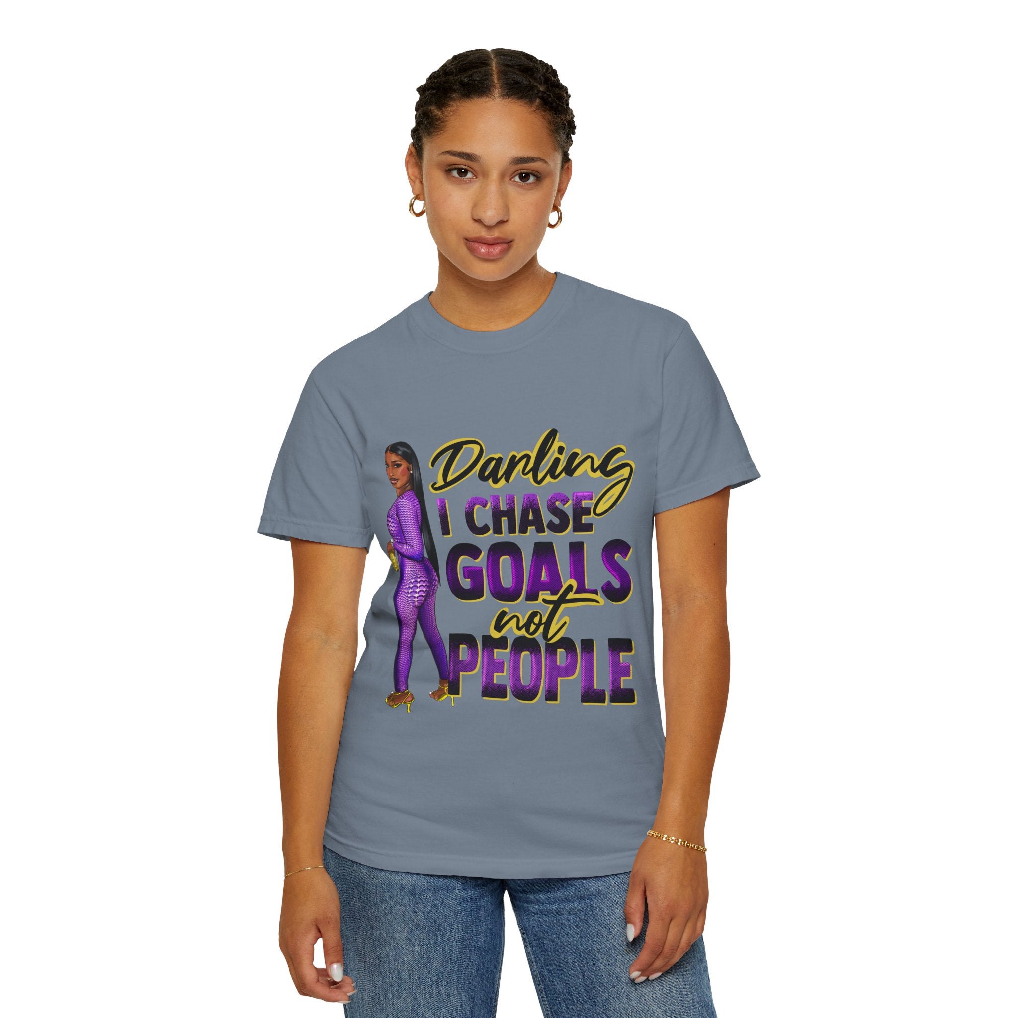 Goals Not People T-Shirt — "Darling I Chase Goals Not People" Empowerment Tee
