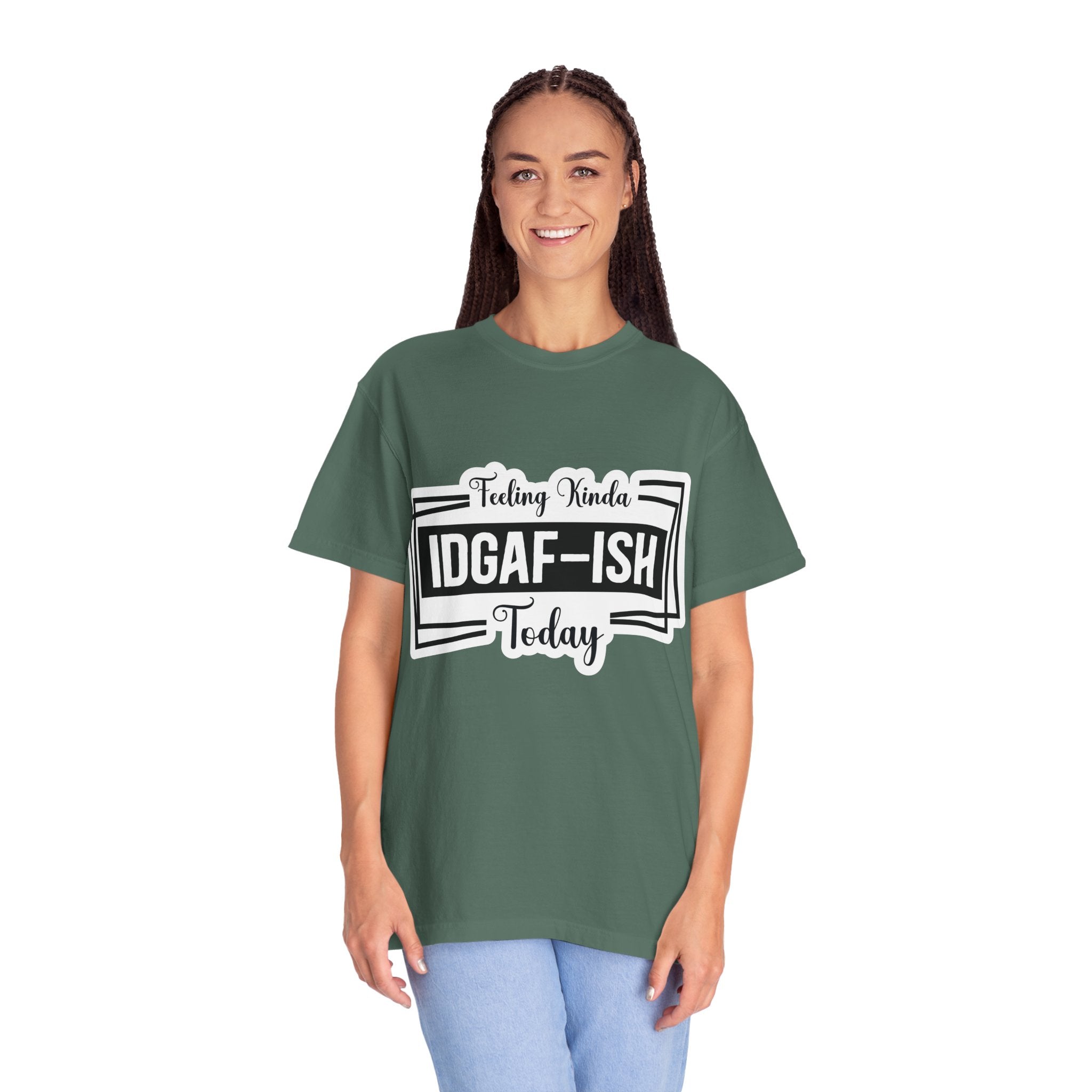IDGAF-ish Today T-Shirt — Funny Sarcastic Graphic Tee