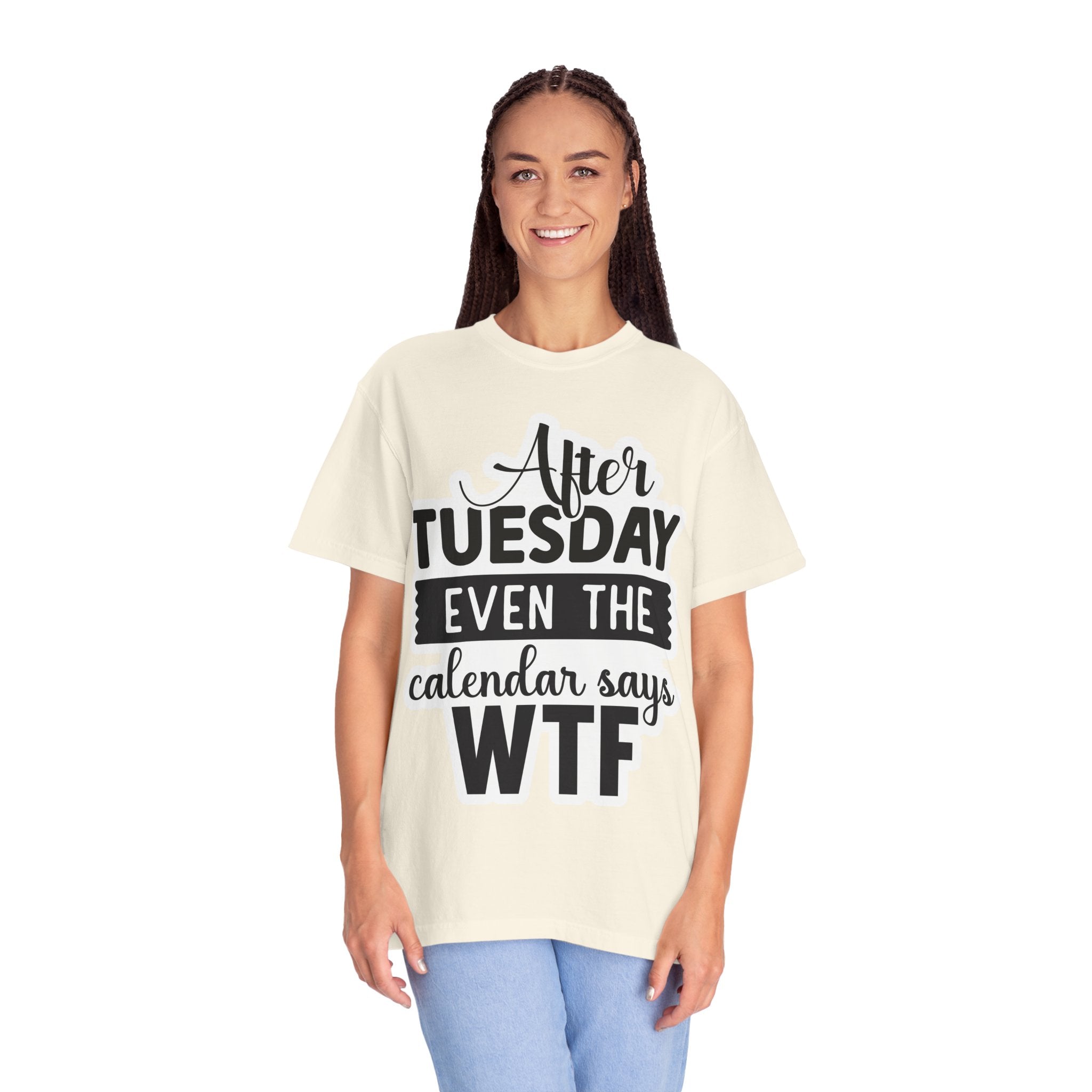 Funny "After Tuesday Even The Calendar Says WTF" T-Shirt