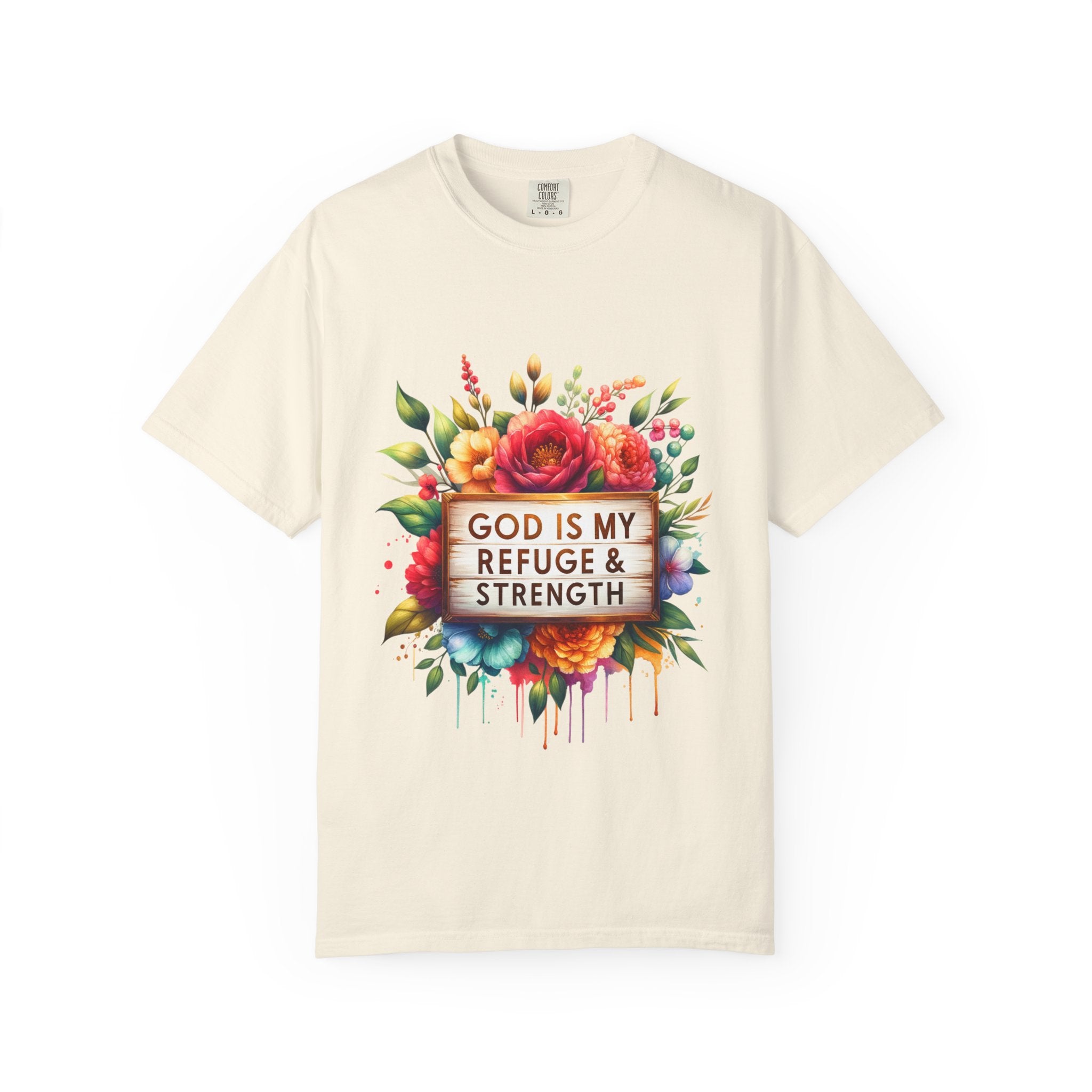 Christian Floral T-Shirt — "God Is My Refuge & Strength" Faith Tee
