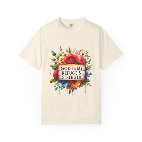 Christian Floral T-Shirt — "God Is My Refuge & Strength" Faith Tee