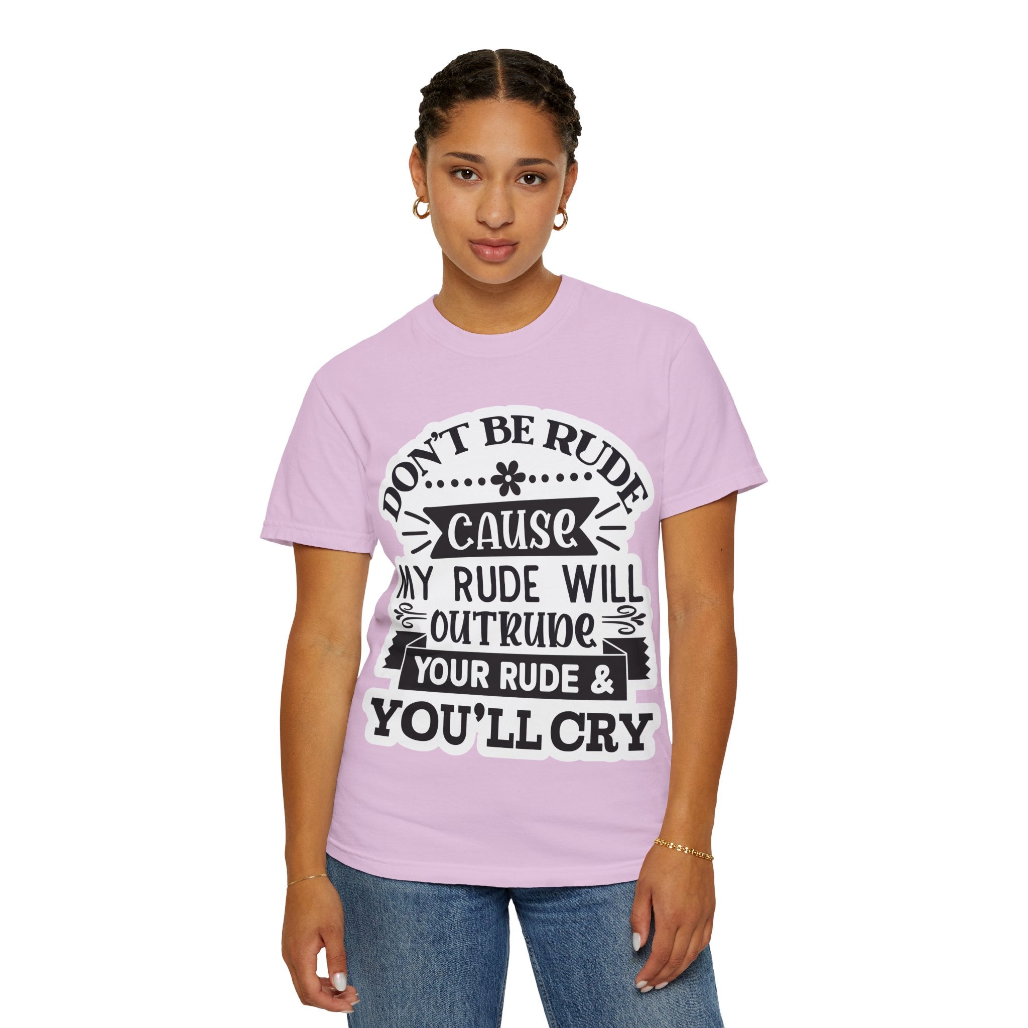 Don't Be Rude T-Shirt — Funny Sassy Quote Tee