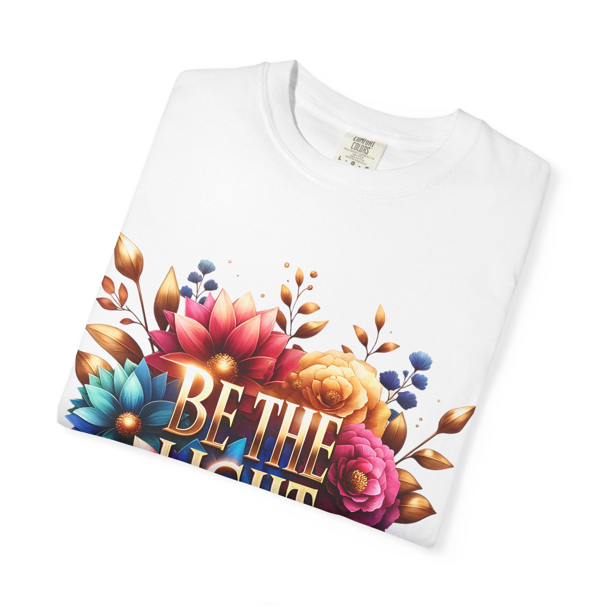 Be The Light Floral T-Shirt — Inspirational Botanical Graphic Tee