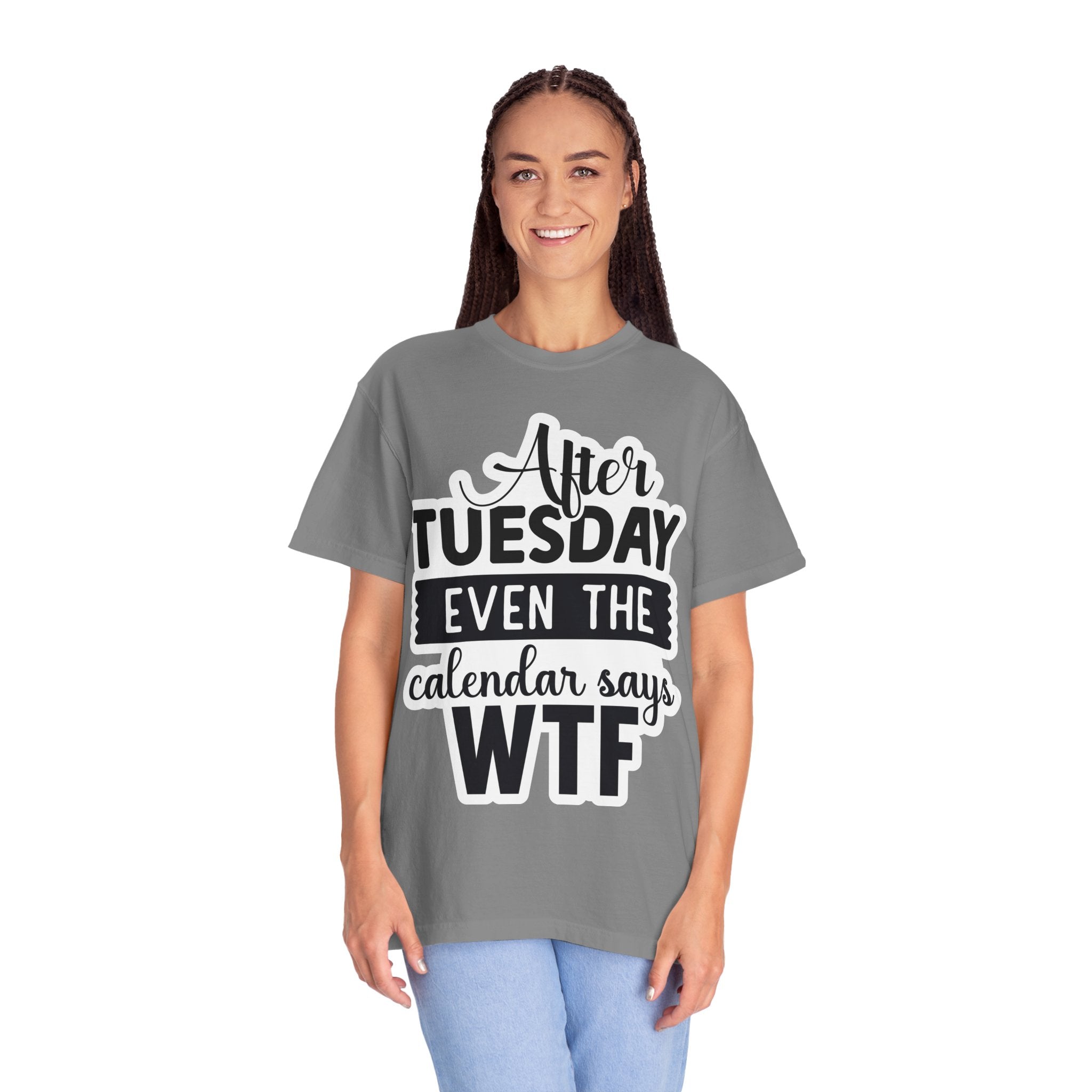 Funny "After Tuesday Even The Calendar Says WTF" T-Shirt