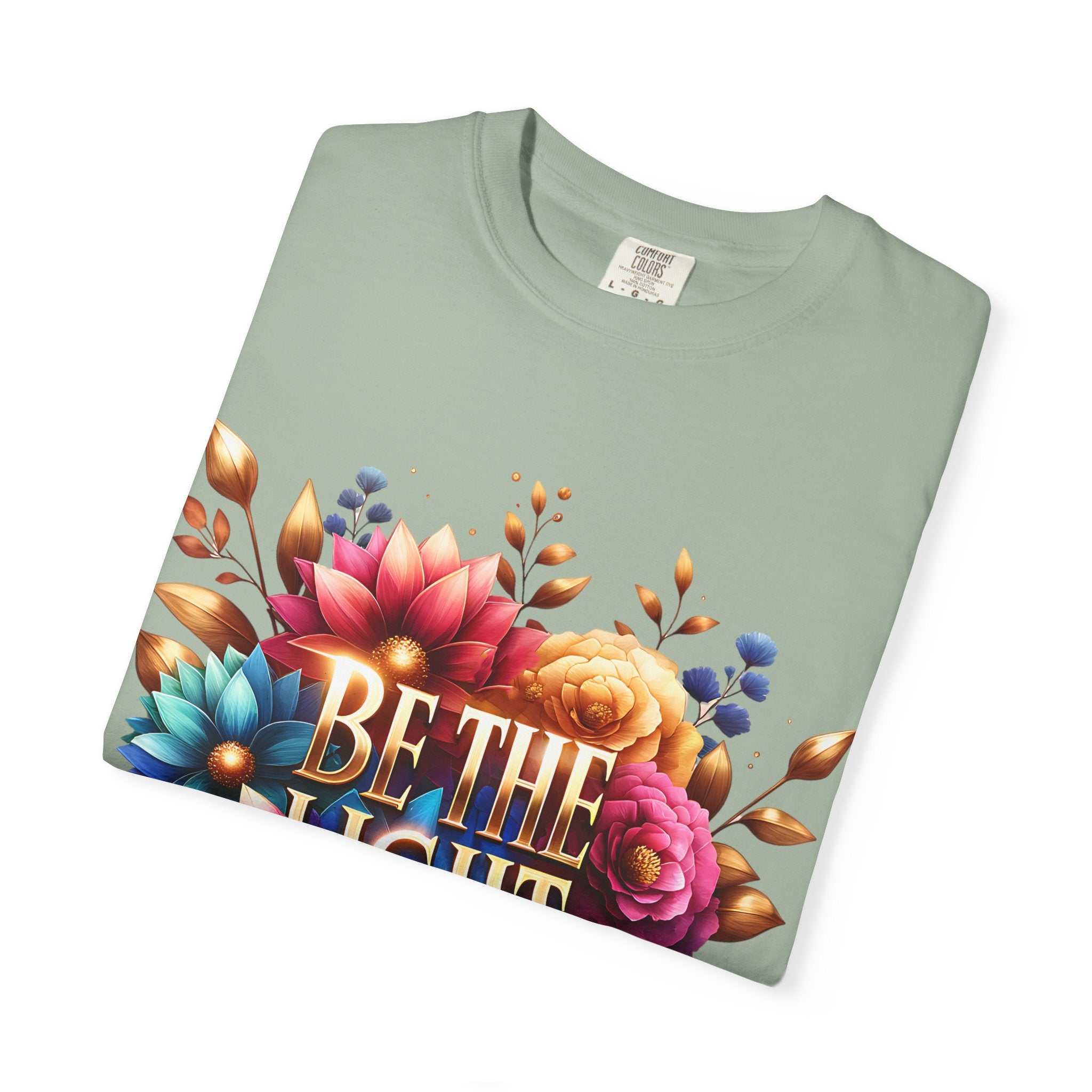 Be The Light Floral T-Shirt — Inspirational Botanical Graphic Tee