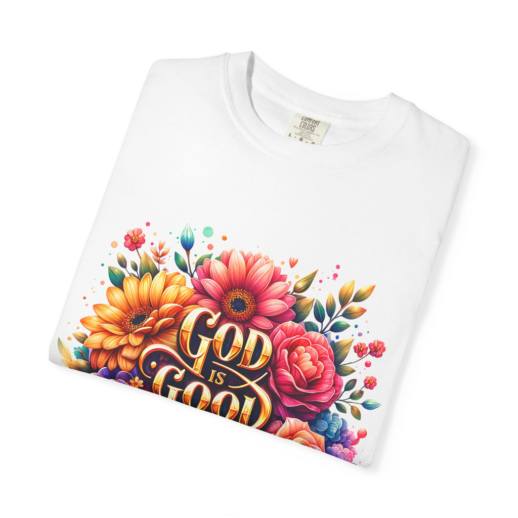 Christian T-Shirt — "God Is Good All The Time" Floral Faith Tee