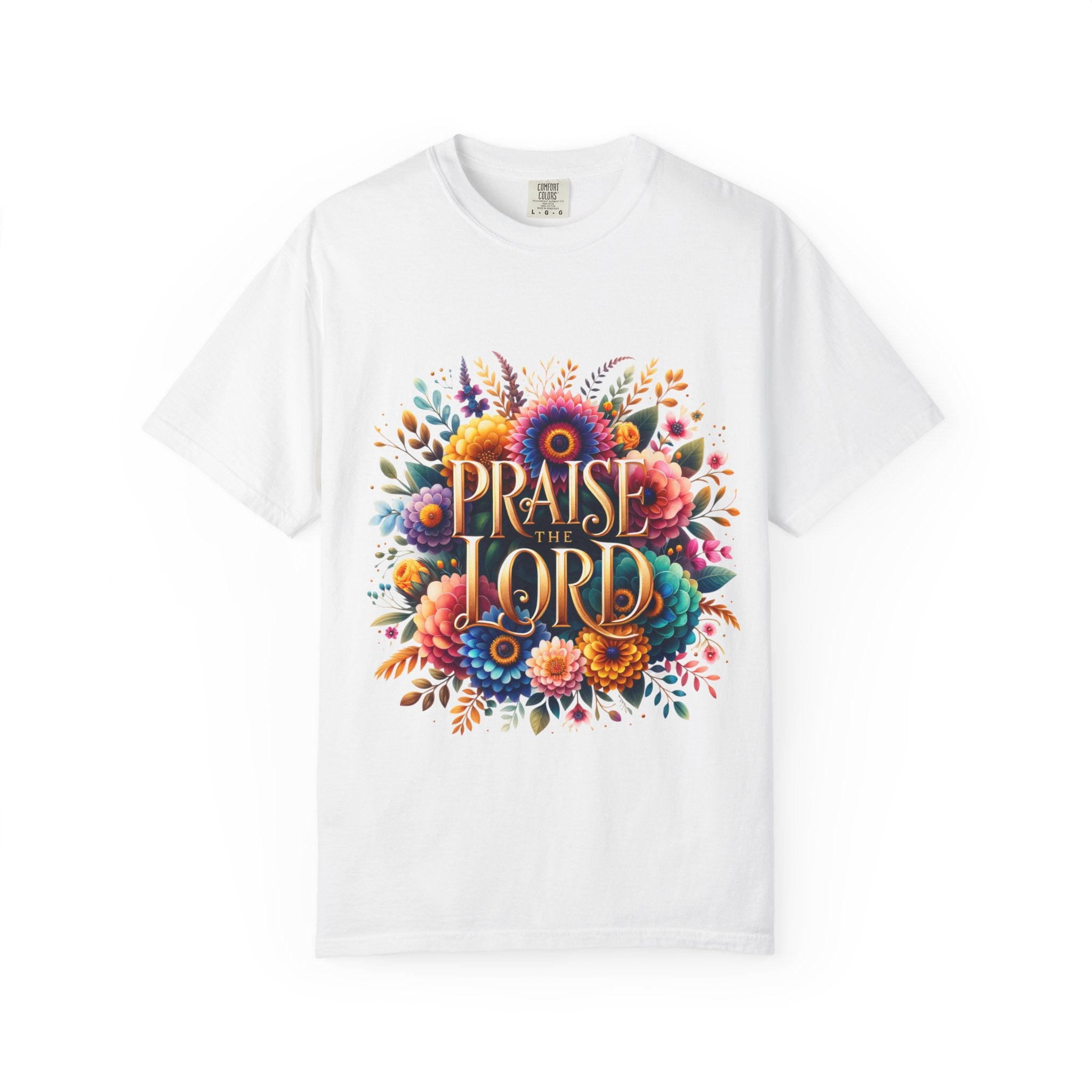Praise the Lord Floral T-Shirt — Colorful Christian Faith Tee