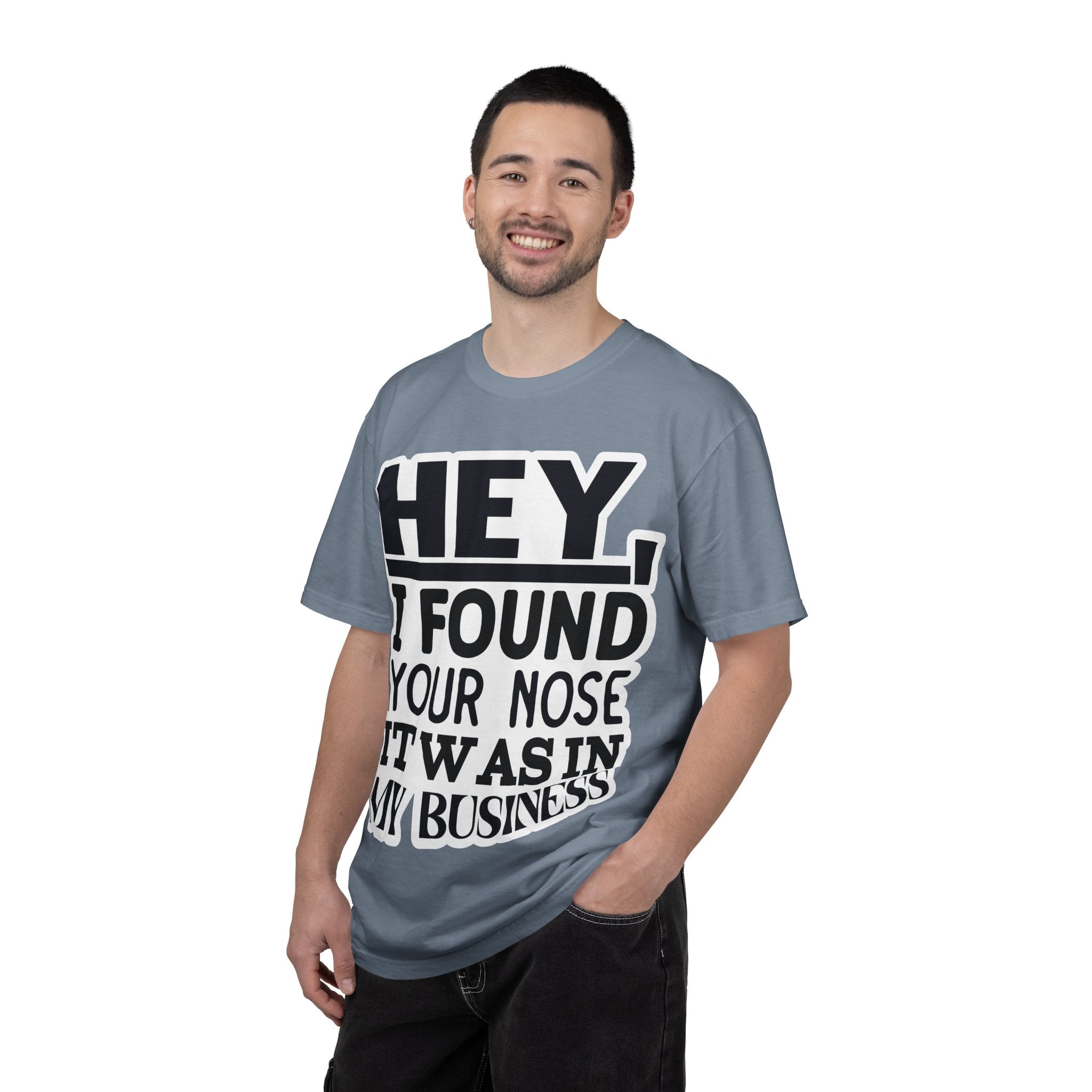Hey I Found Your Nose T-Shirt — Funny Text Graphic Tee