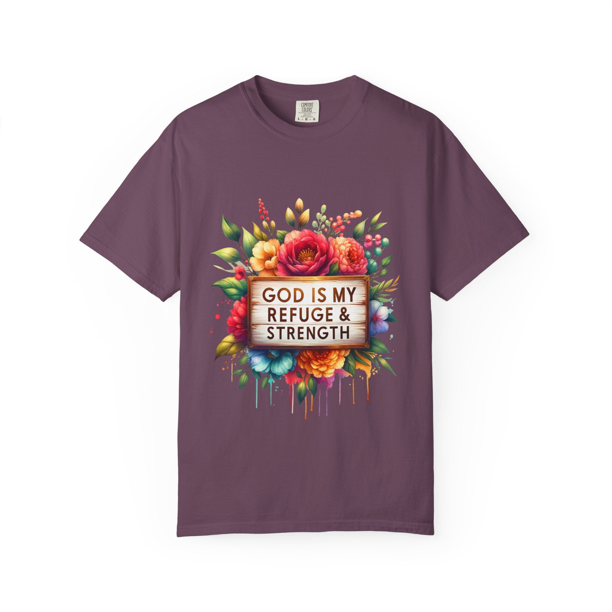 Christian Floral T-Shirt — "God Is My Refuge & Strength" Faith Tee