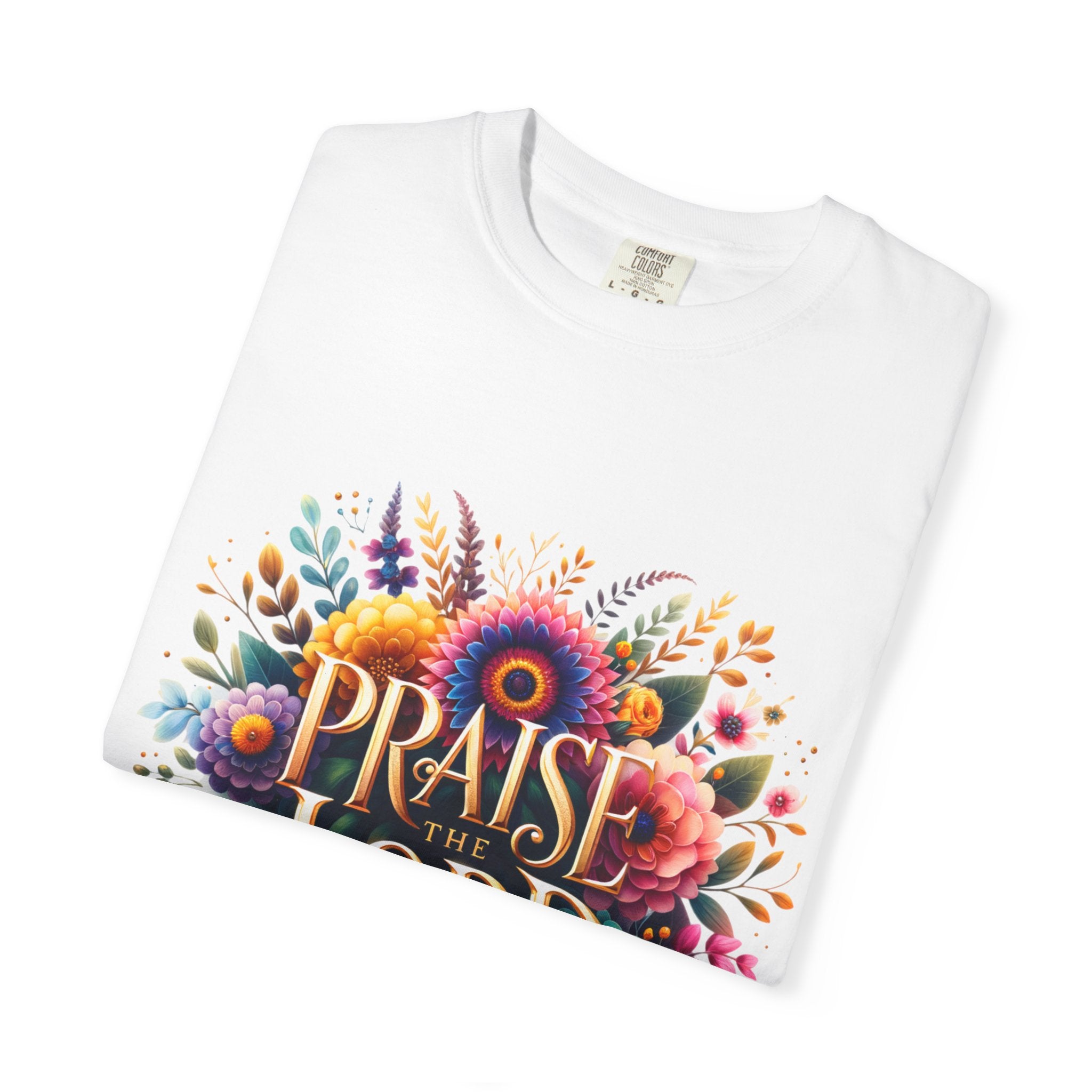 Praise the Lord Floral T-Shirt — Colorful Christian Faith Tee