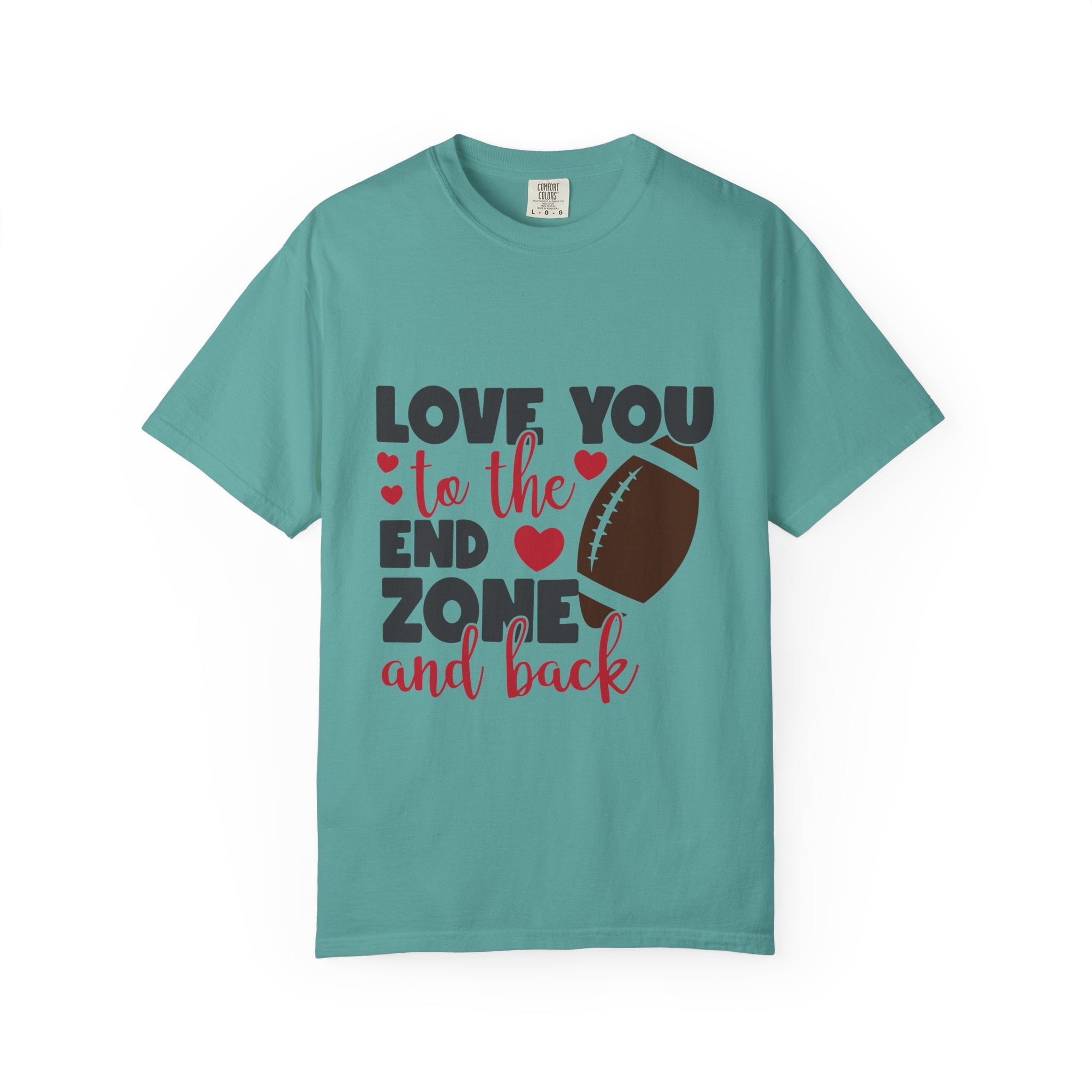 Love You to the End Zone and Back Football T-Shirt