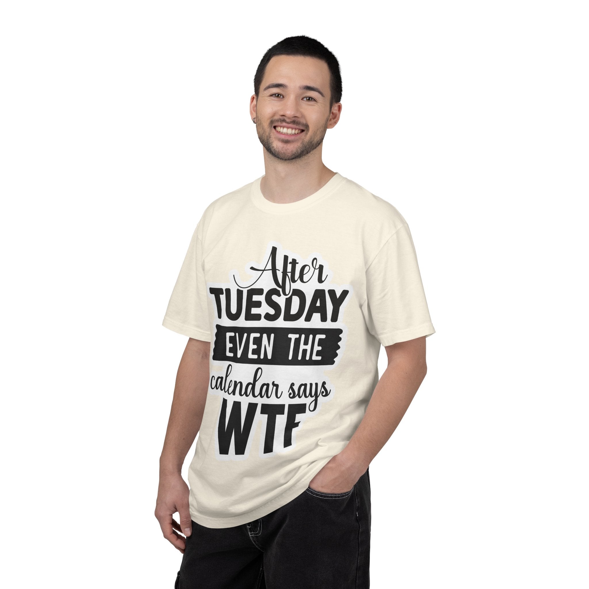 Funny "After Tuesday Even The Calendar Says WTF" T-Shirt