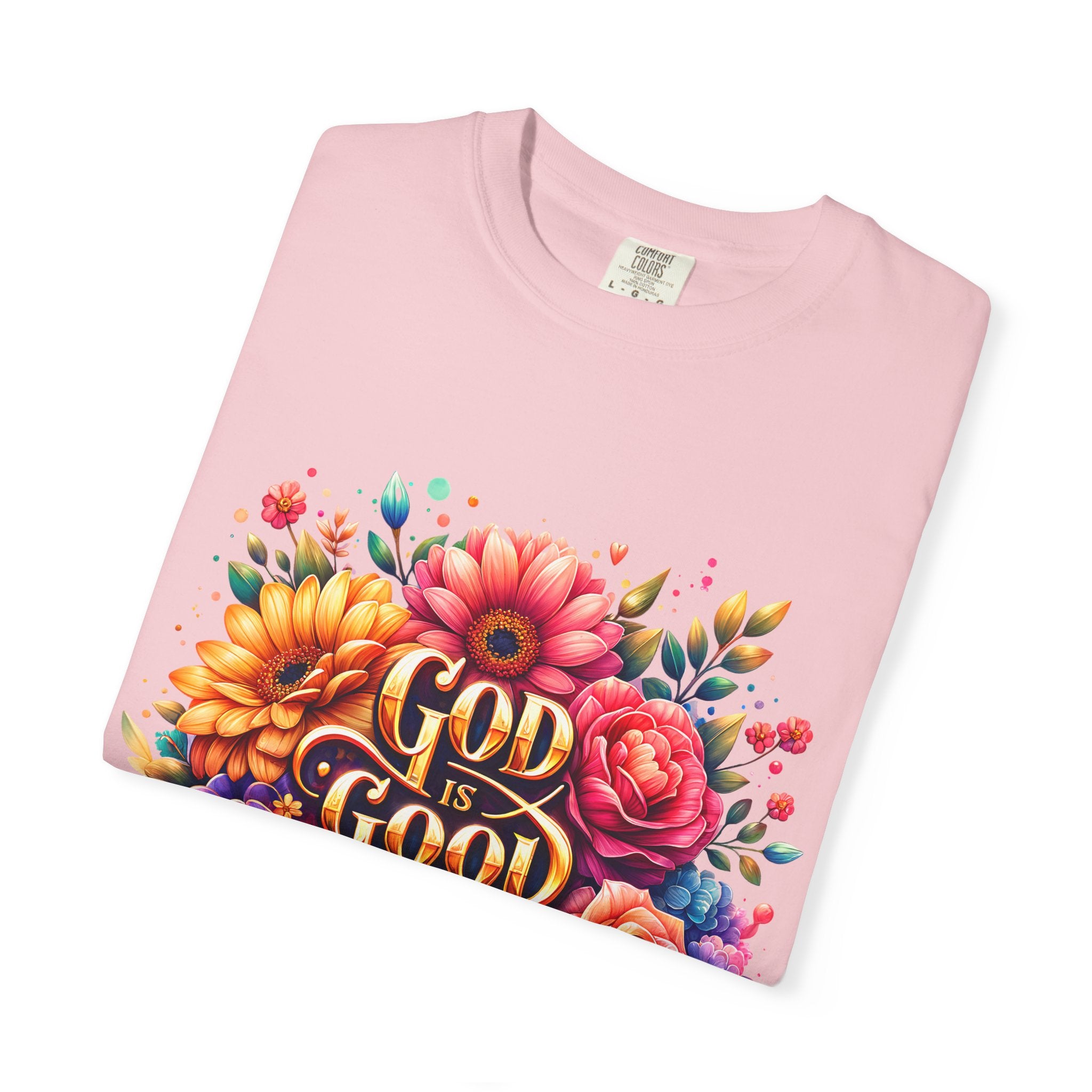 Christian T-Shirt — "God Is Good All The Time" Floral Faith Tee