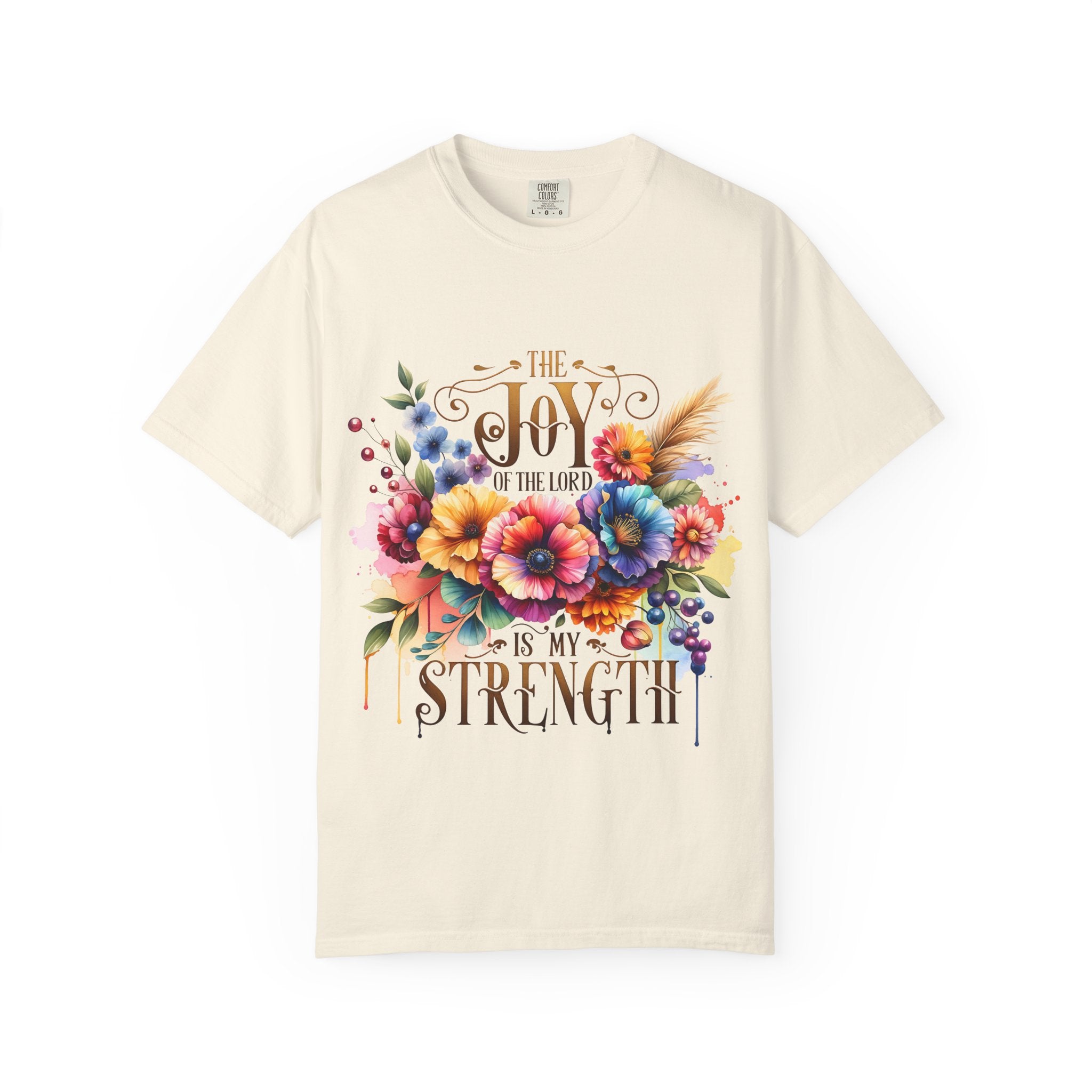 Joy in the Lord Floral T-Shirt — "The Joy of the Lord Is My Strength" Christian Tee