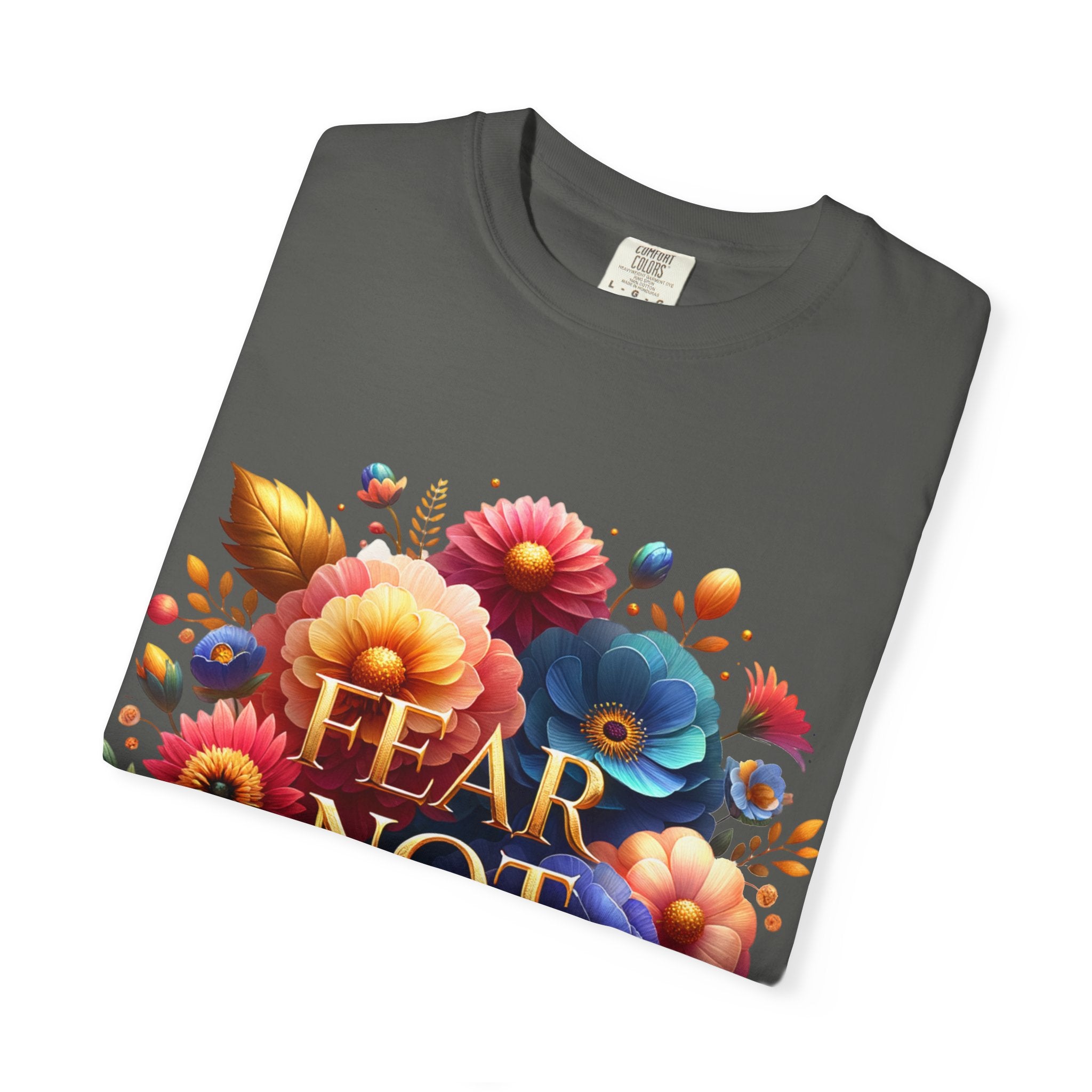 Fear Not Floral T-Shirt