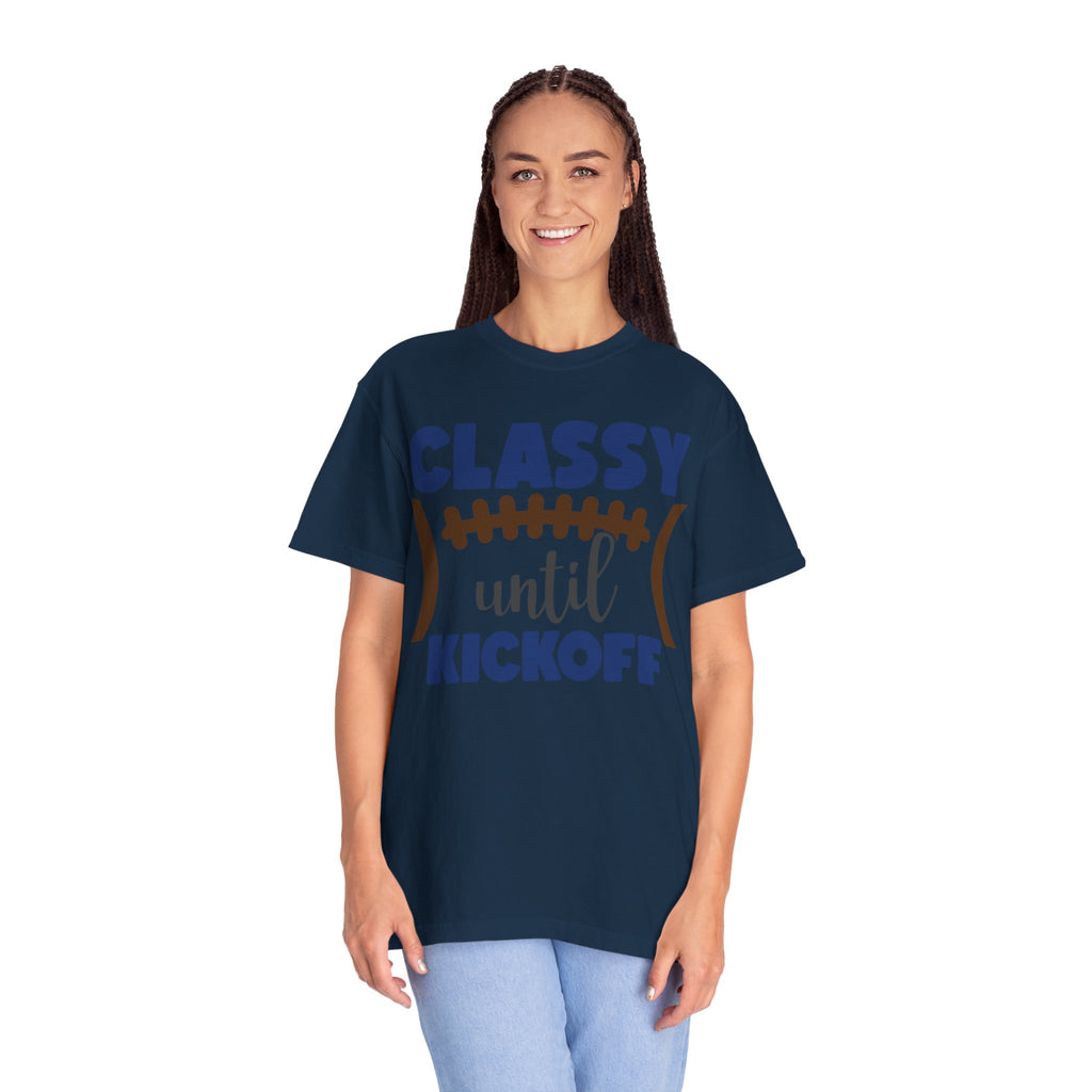 Classy Until Kickoff Football T-Shirt