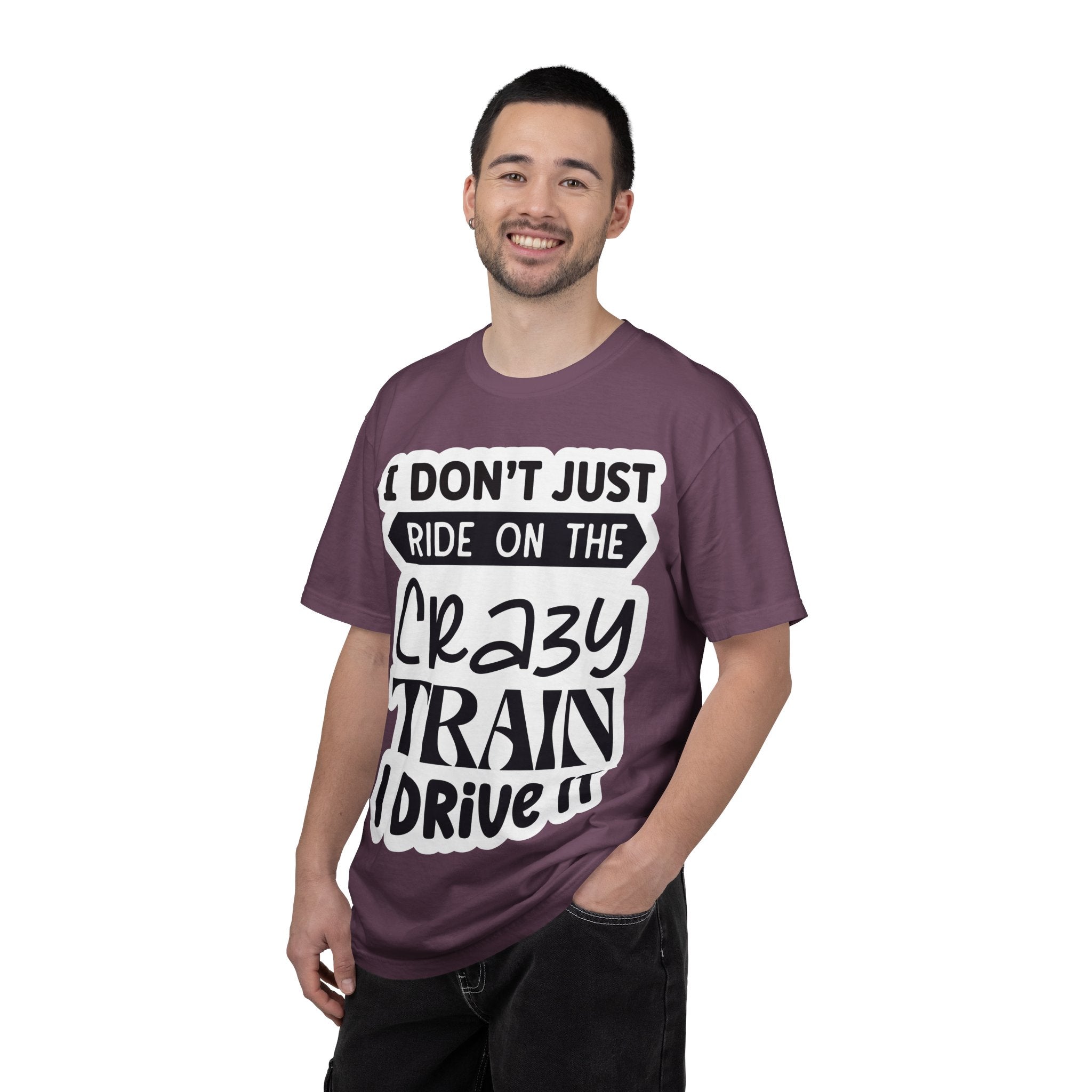 I Don't Just Ride on the Crazy Train I Drive It T-Shirt