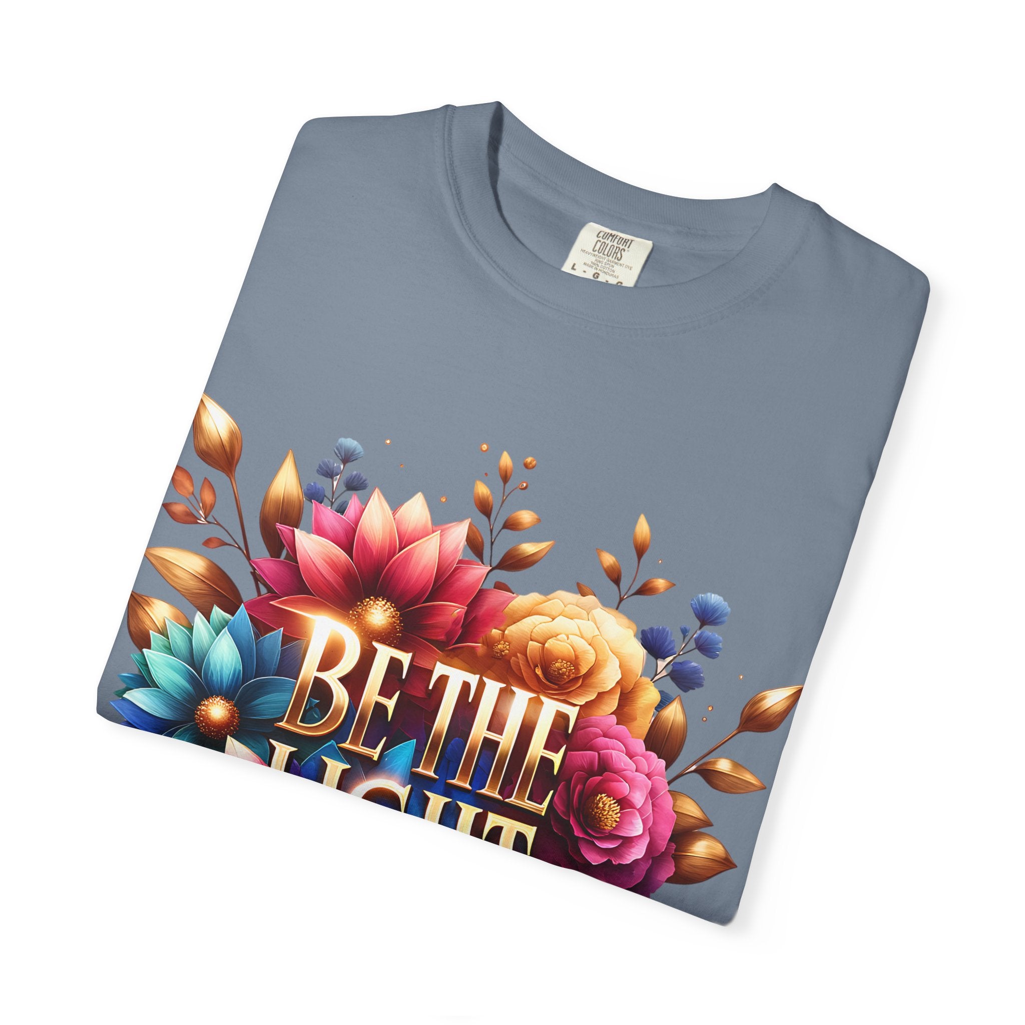 Be The Light Floral T-Shirt — Inspirational Botanical Graphic Tee