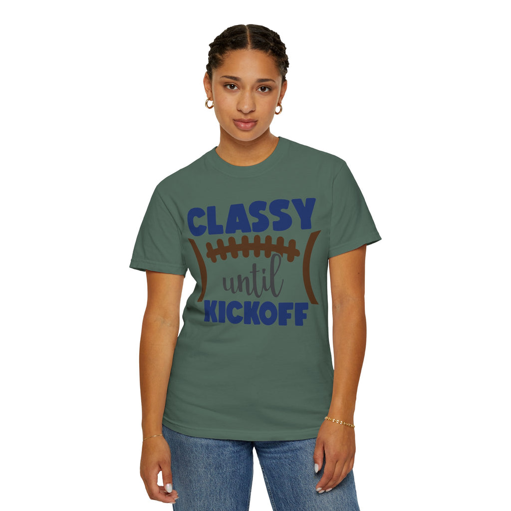 Classy Until Kickoff Football T-Shirt