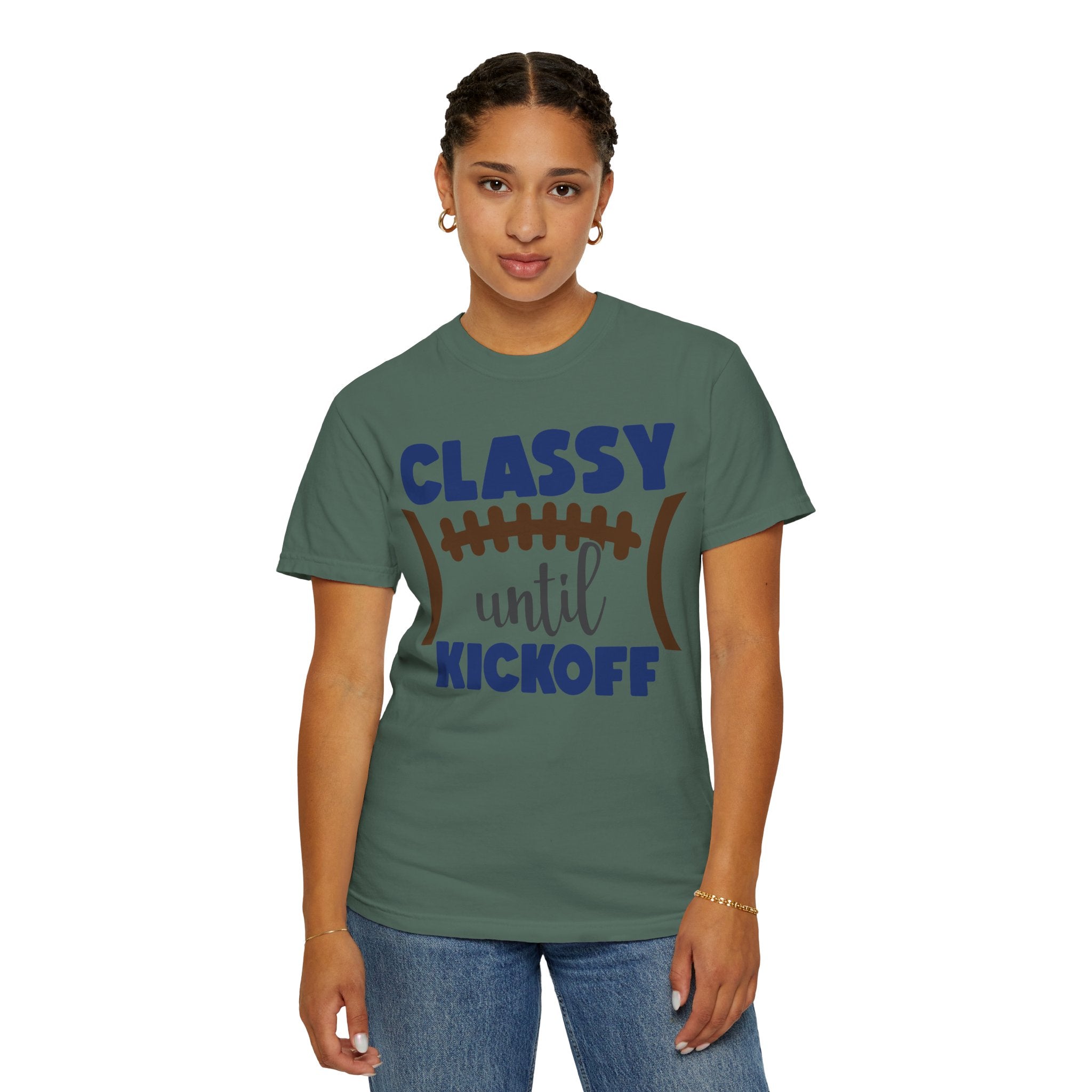 Classy Until Kickoff Football T-Shirt