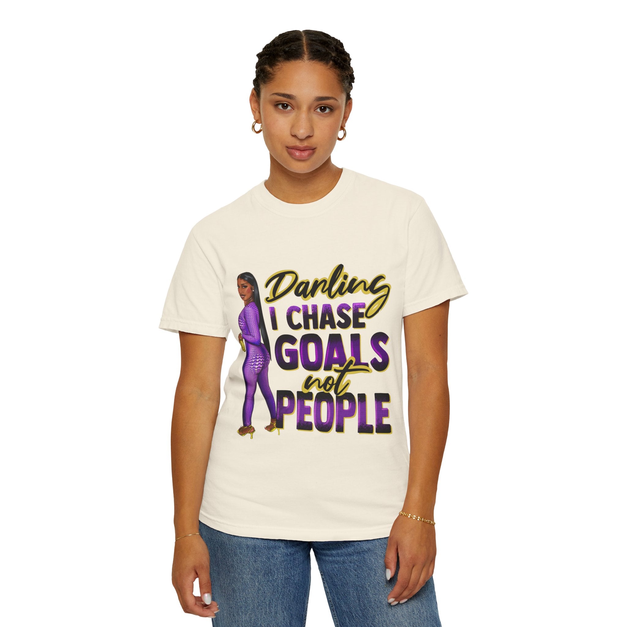 Goals Not People T-Shirt — "Darling I Chase Goals Not People" Empowerment Tee