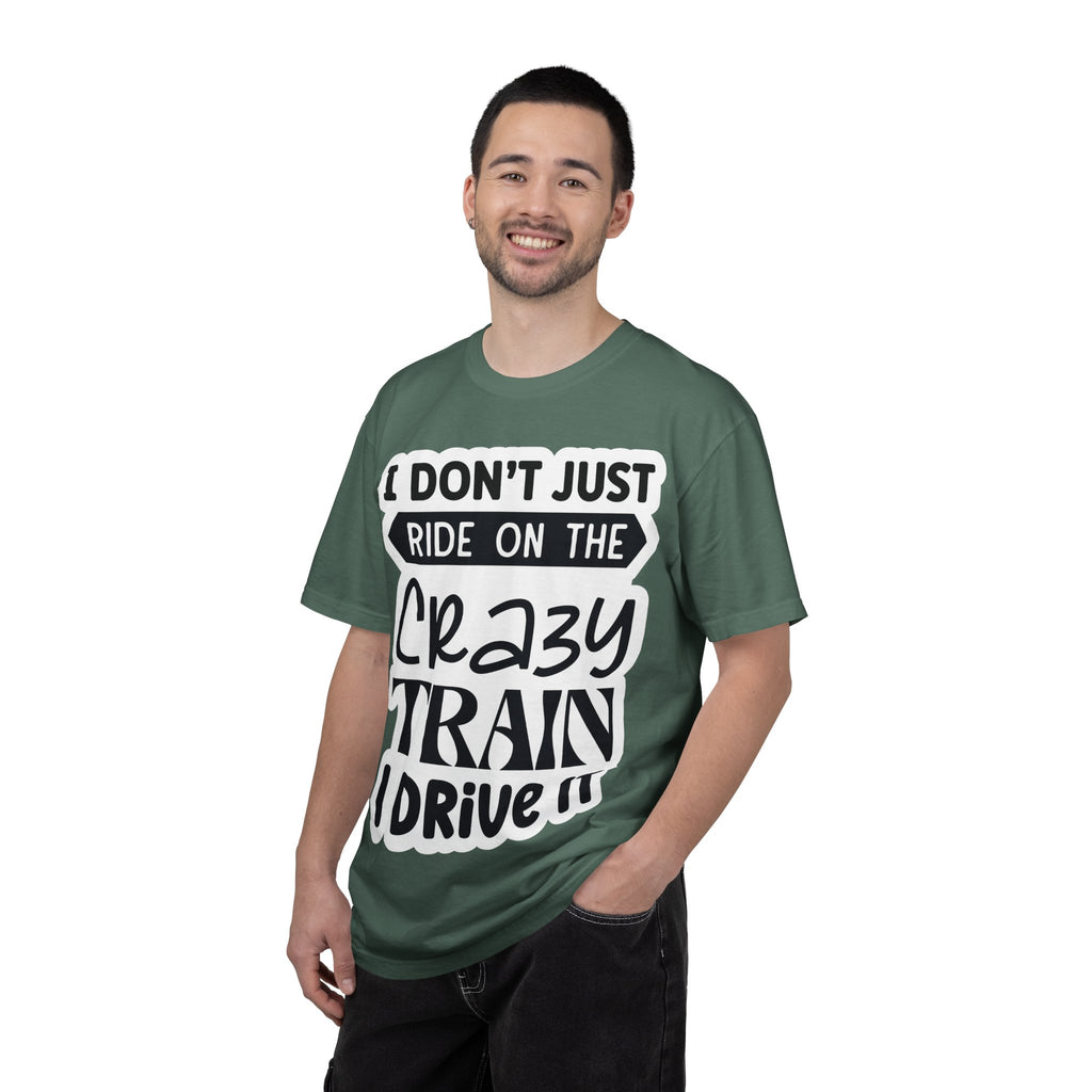 I Don't Just Ride on the Crazy Train I Drive It T-Shirt