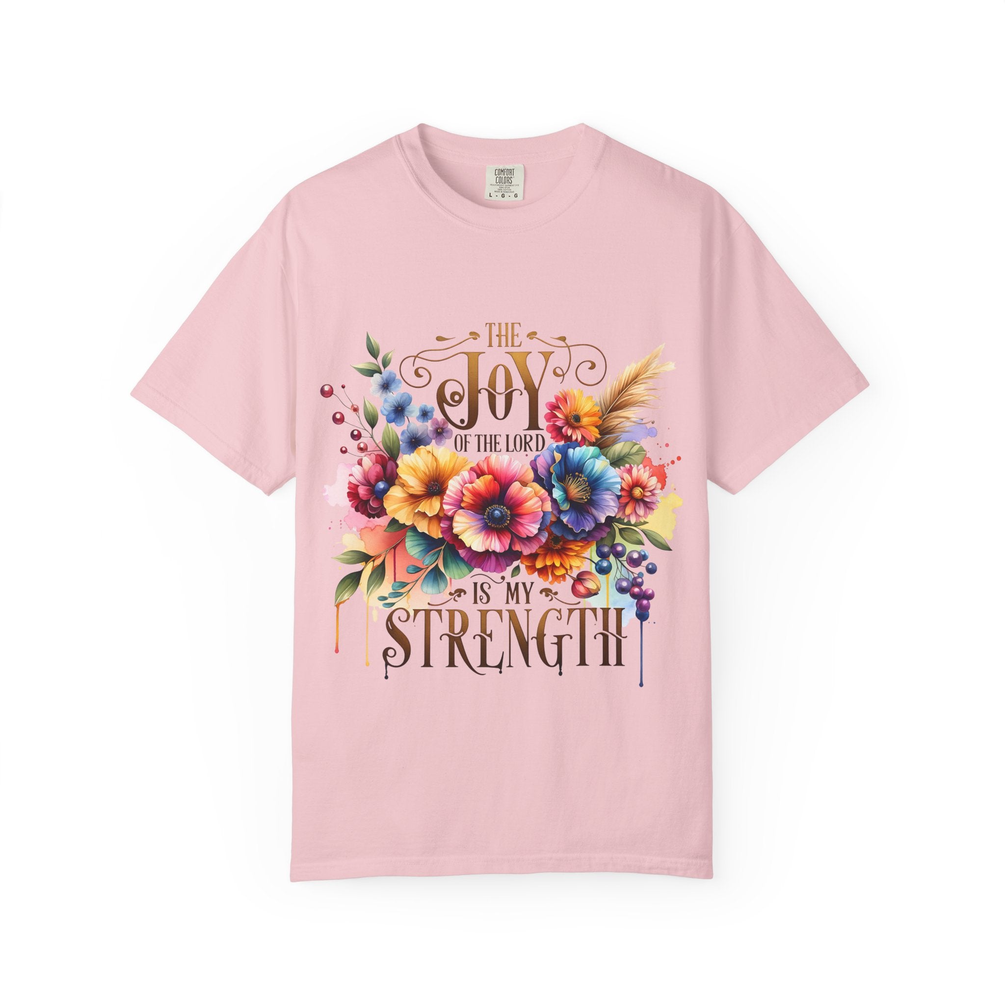 Joy in the Lord Floral T-Shirt — "The Joy of the Lord Is My Strength" Christian Tee