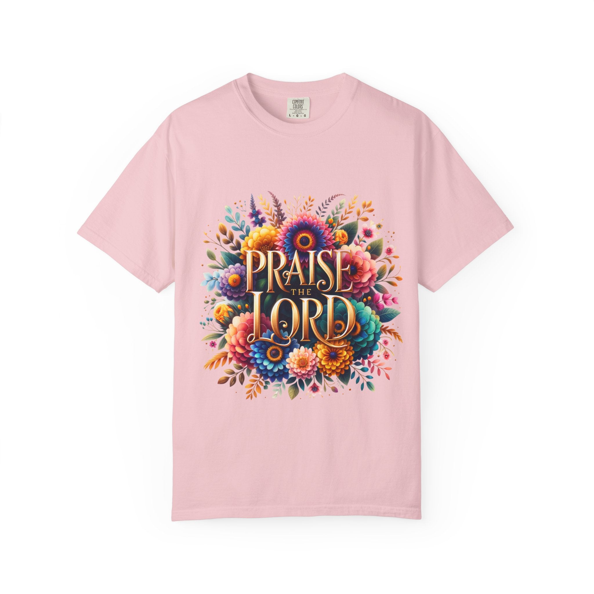 Praise the Lord Floral T-Shirt — Colorful Christian Faith Tee