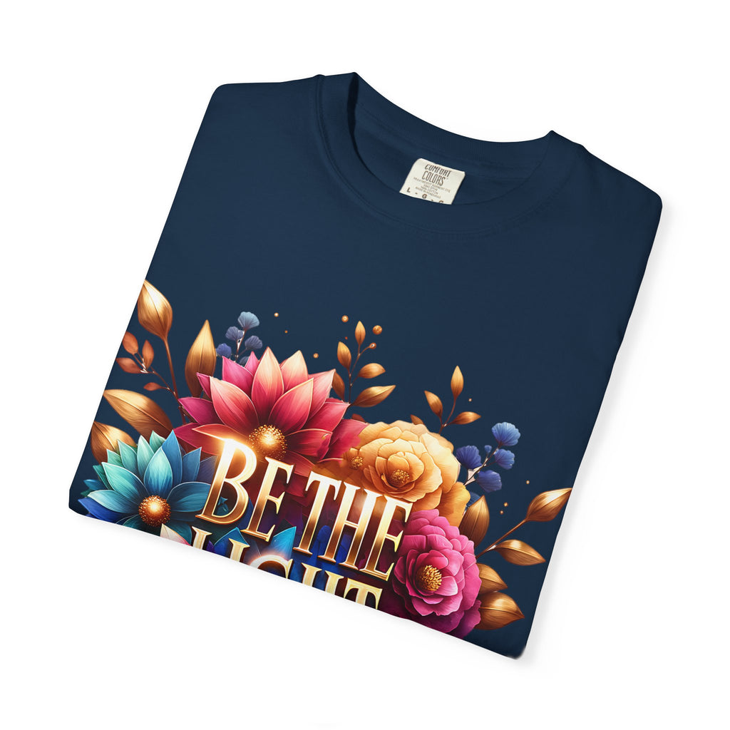 Be The Light Floral T-Shirt — Inspirational Botanical Graphic Tee