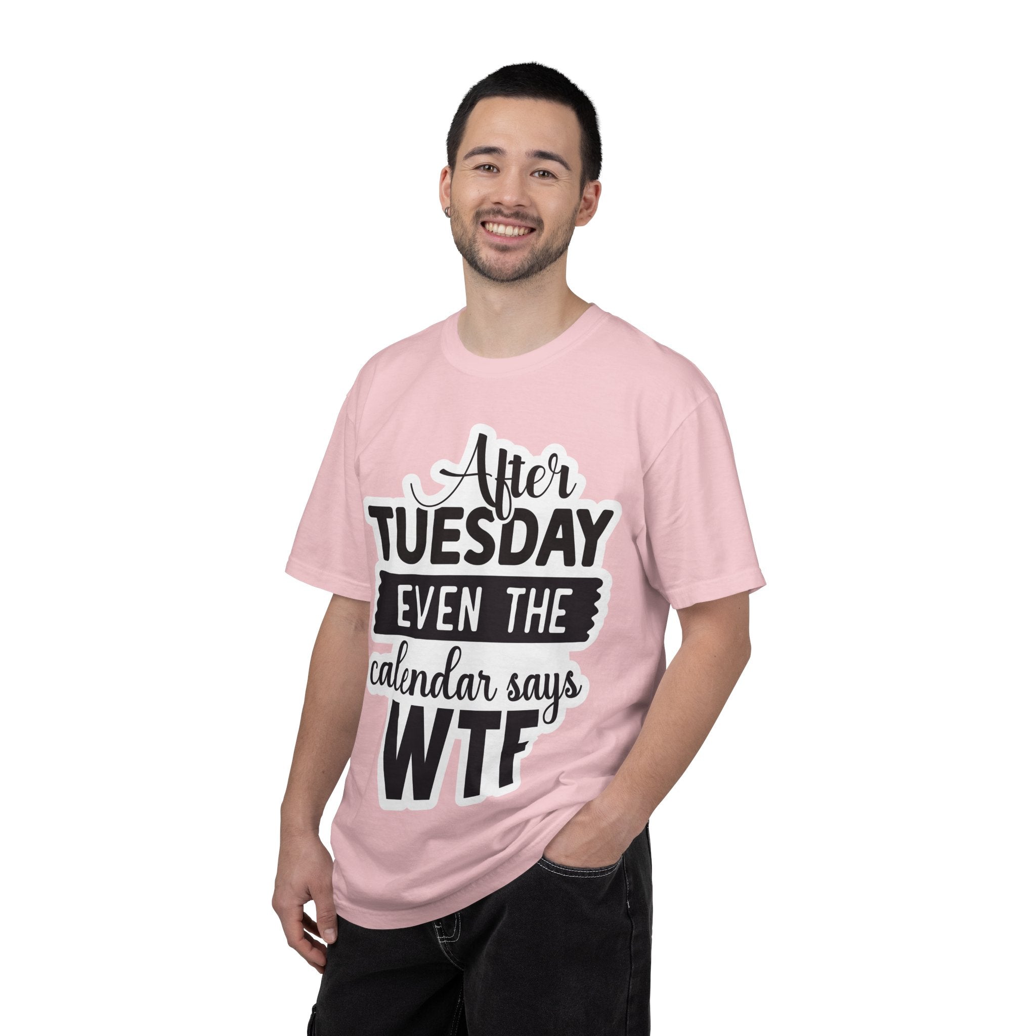 Funny "After Tuesday Even The Calendar Says WTF" T-Shirt