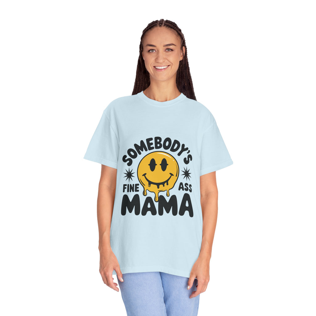 Somebody's Fine Ass Mama T-Shirt