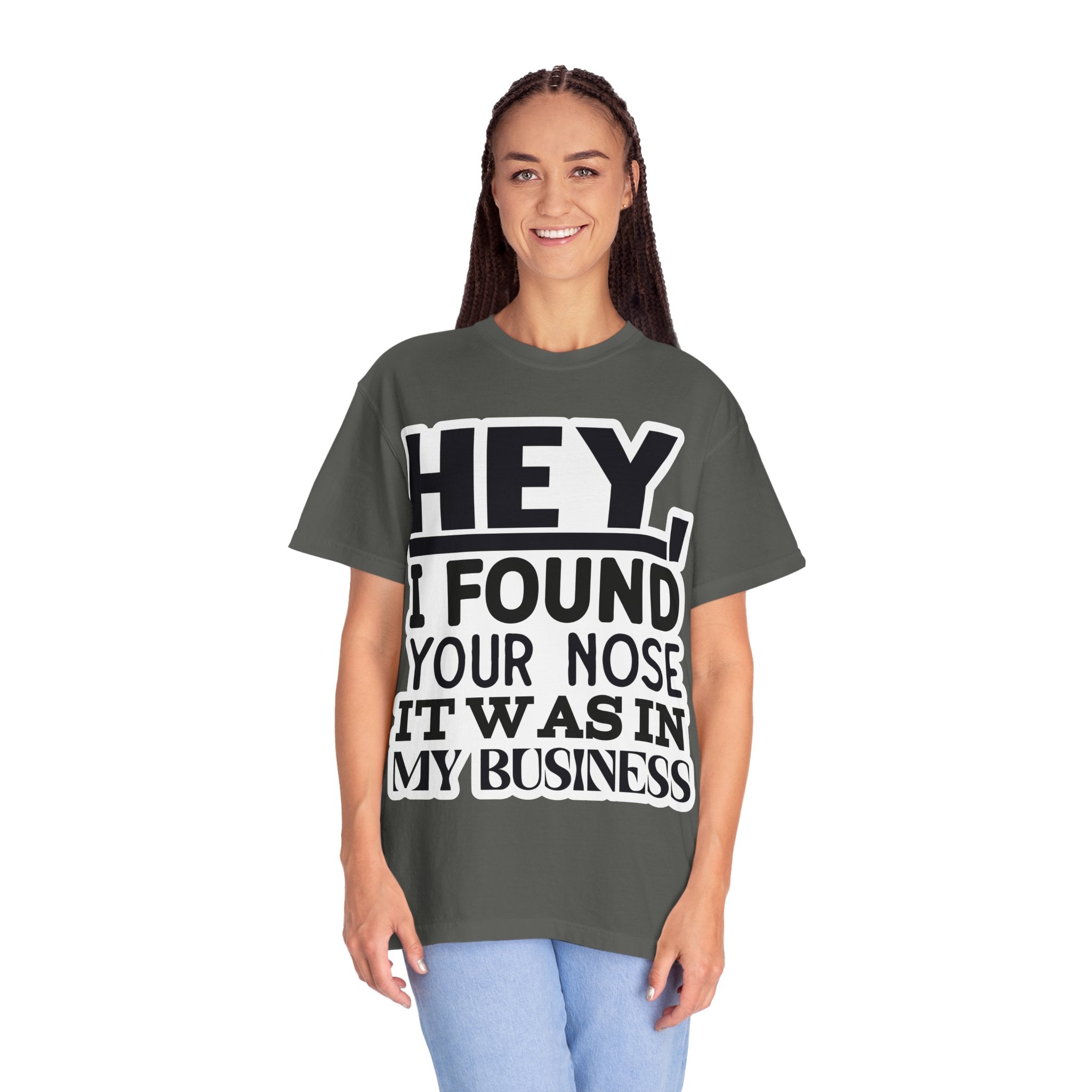 Hey I Found Your Nose T-Shirt — Funny Text Graphic Tee