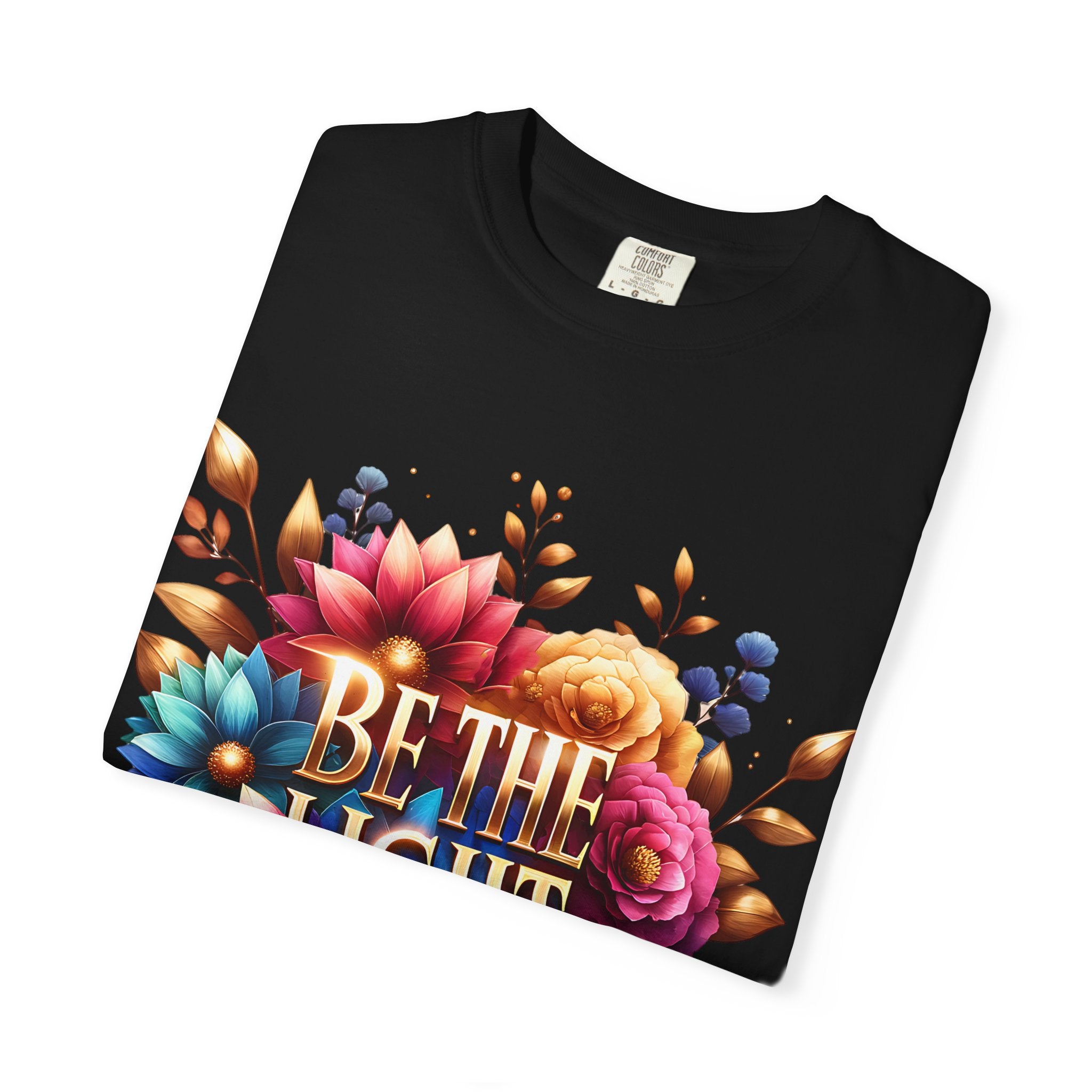 Be The Light Floral T-Shirt — Inspirational Botanical Graphic Tee