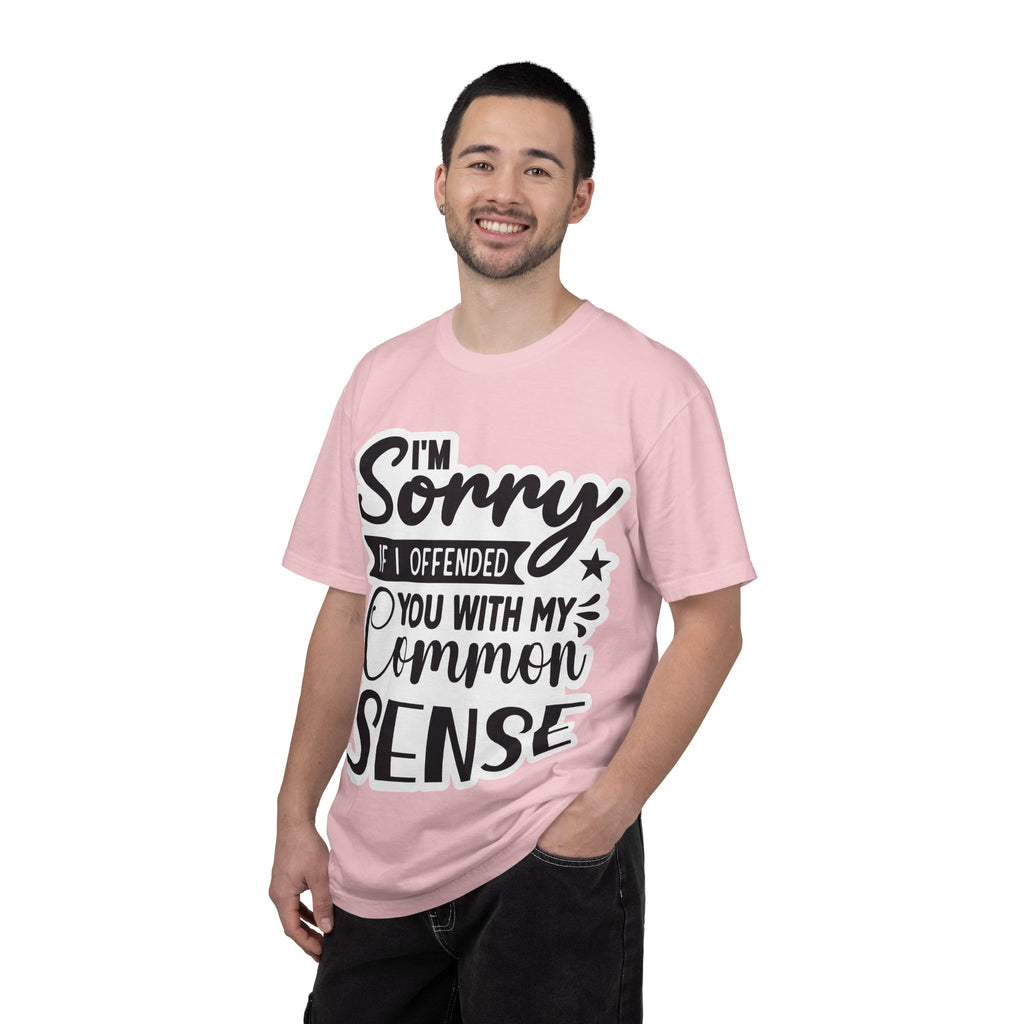 T-Shirt — "I'm Sorry If I Offended You With My Common Sense" Graphic Tee
