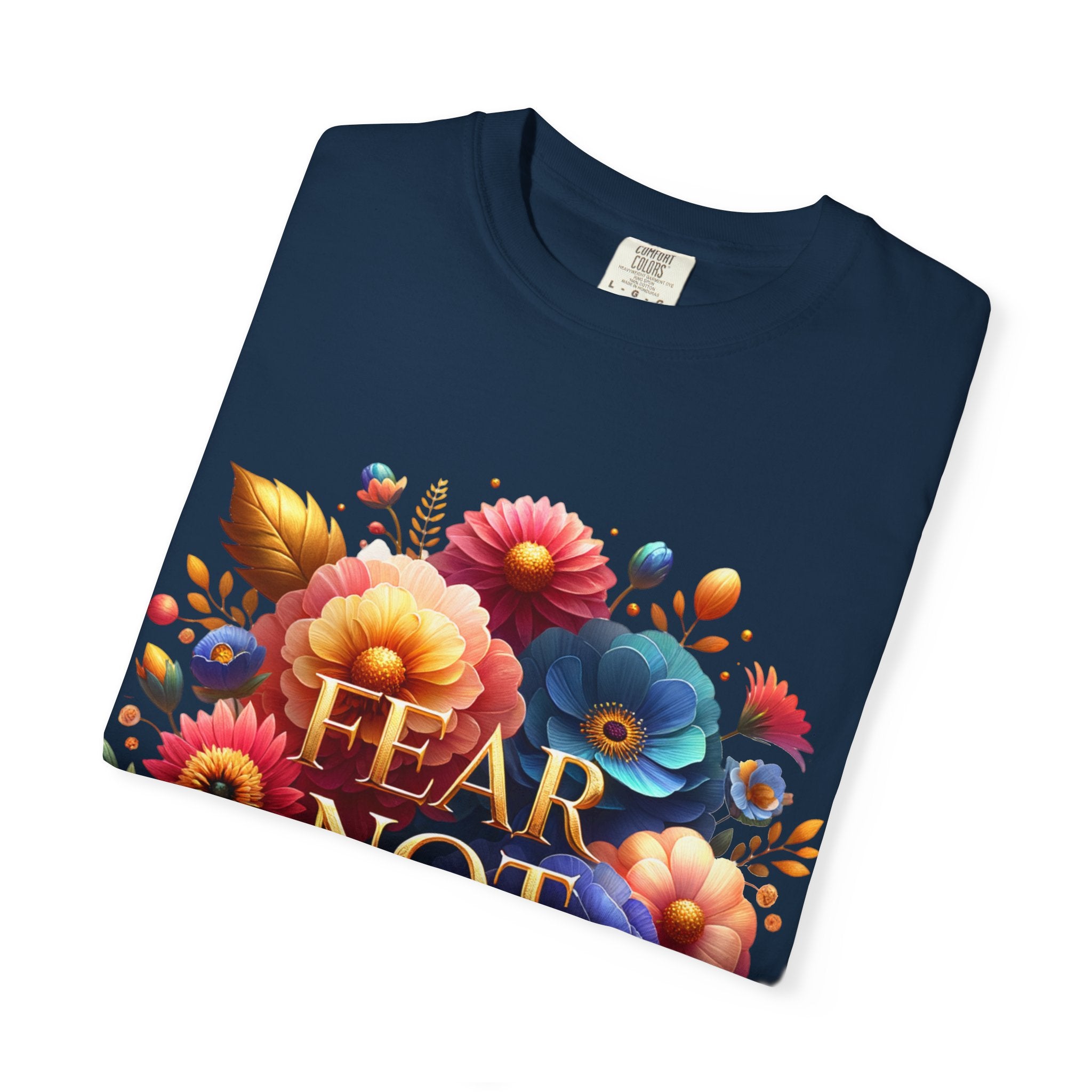 Fear Not Floral T-Shirt