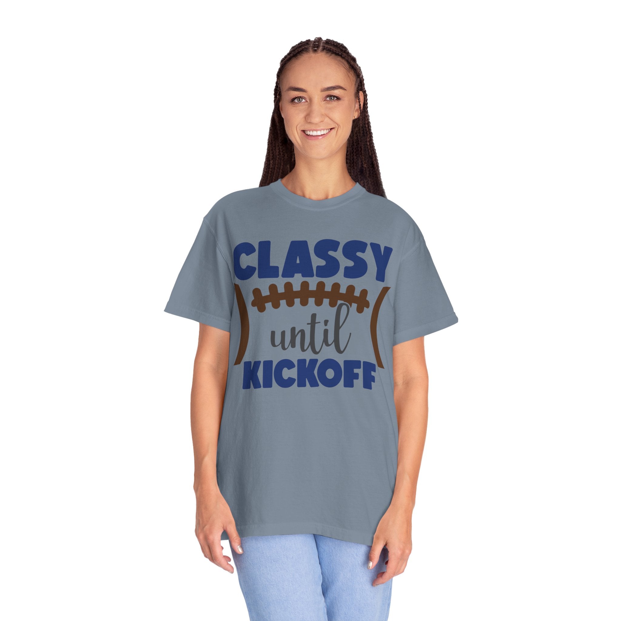 Classy Until Kickoff Football T-Shirt